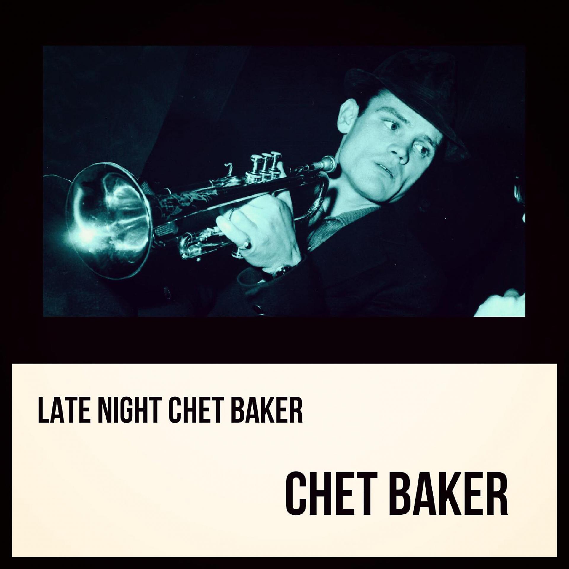 Постер альбома Late Night Chet Baker