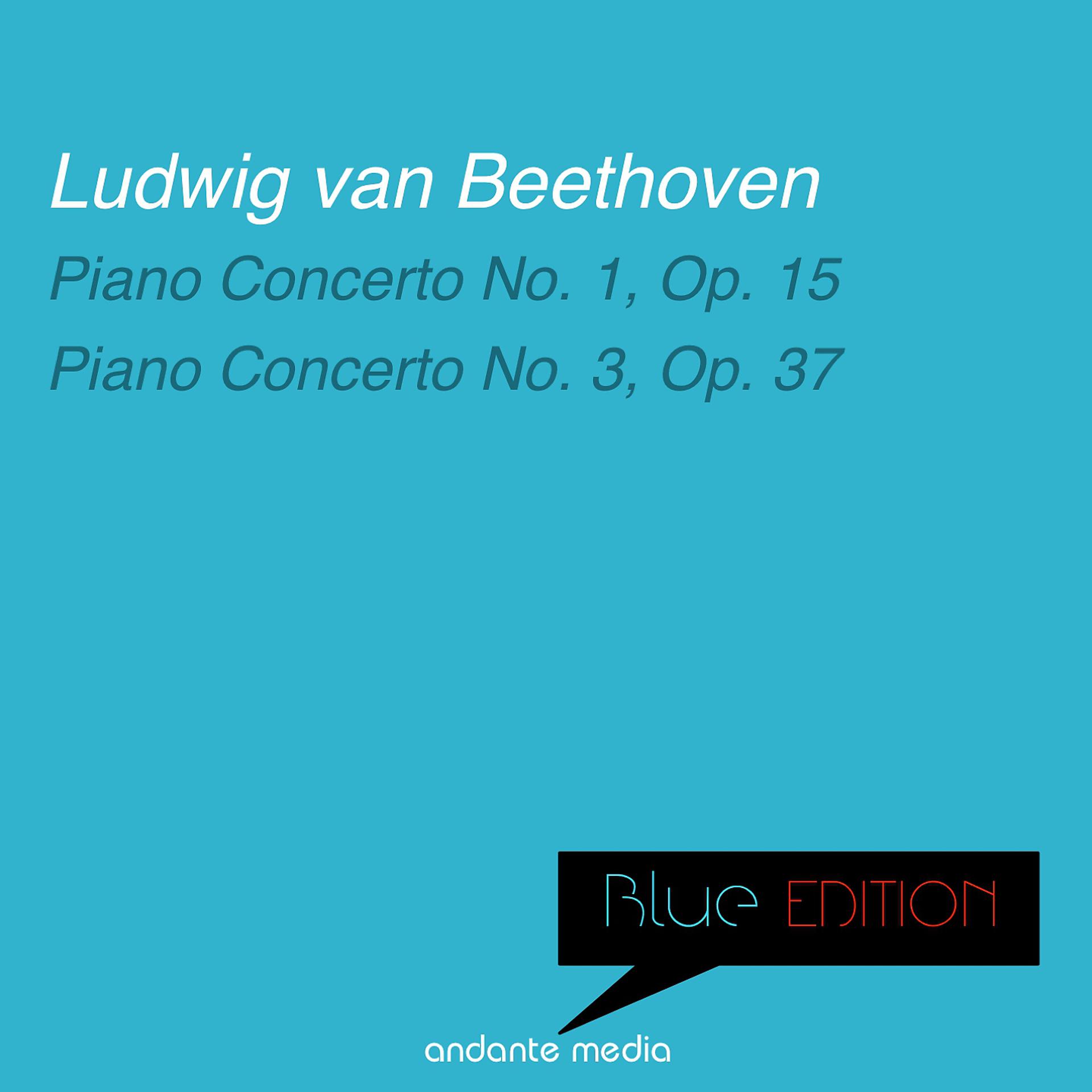 Постер альбома Blue Edition - Beethoven: Piano Concerti Nos. 1 & 3