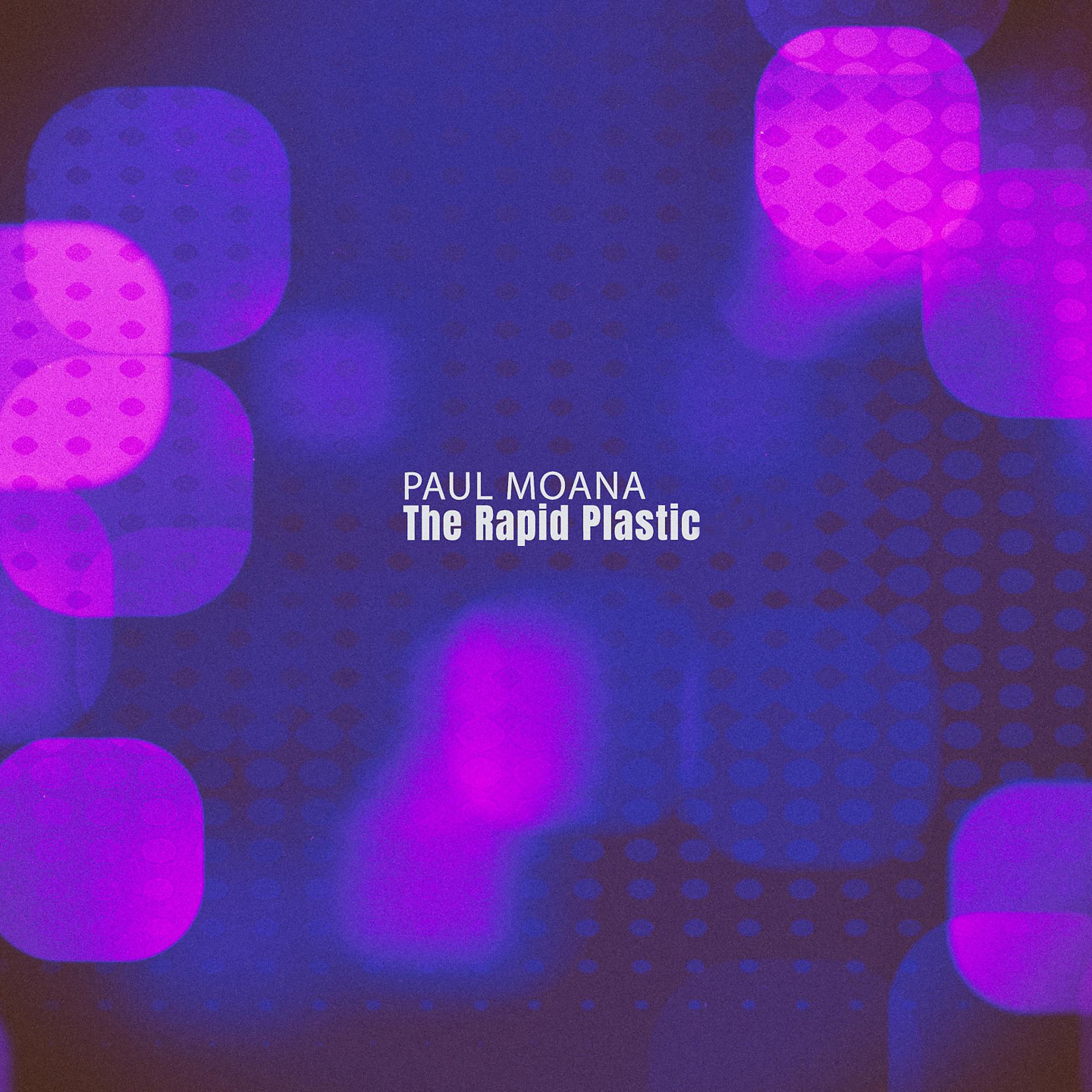 Постер альбома The Rapid Plastic