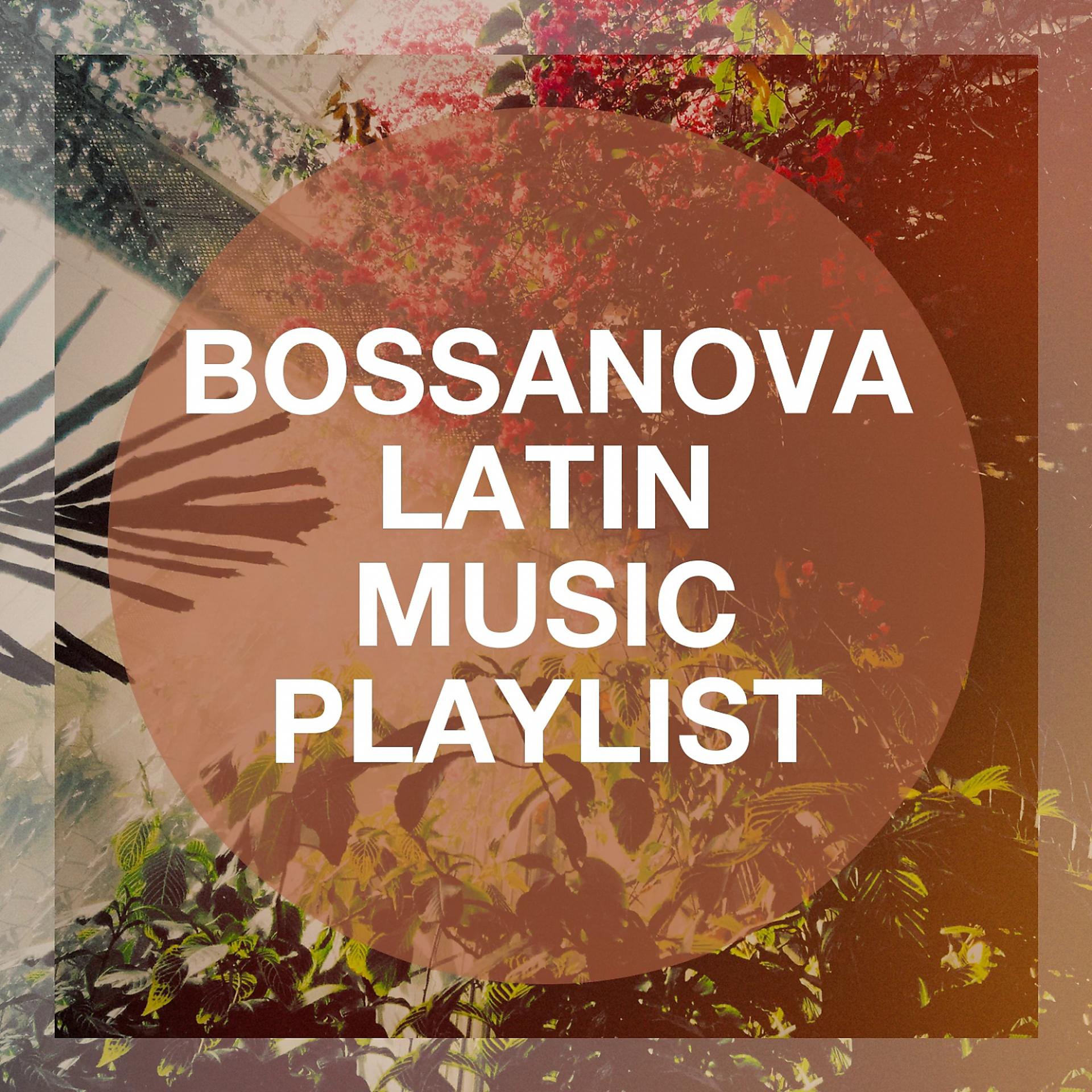 Постер альбома Bossanova Latin Music Playlist