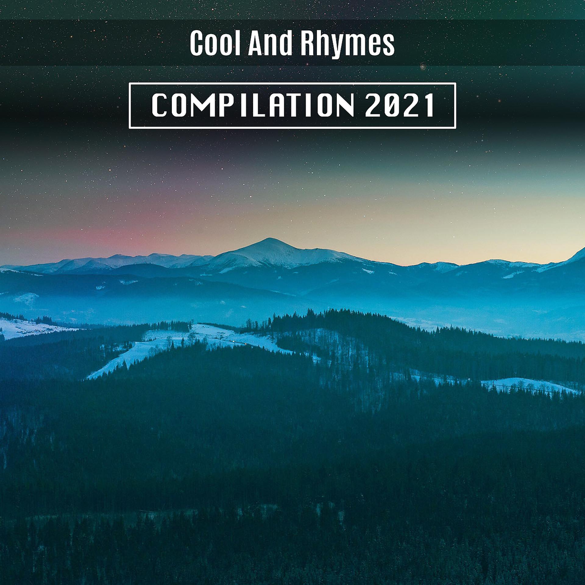 Постер альбома Cool and Rhymes Compilation 2021