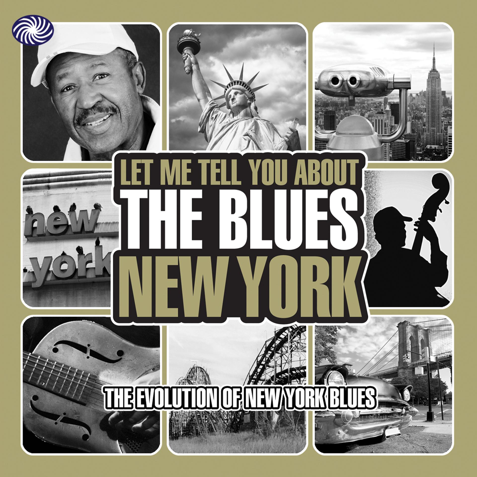 Постер альбома Let Me Tell You About the Blues: New York