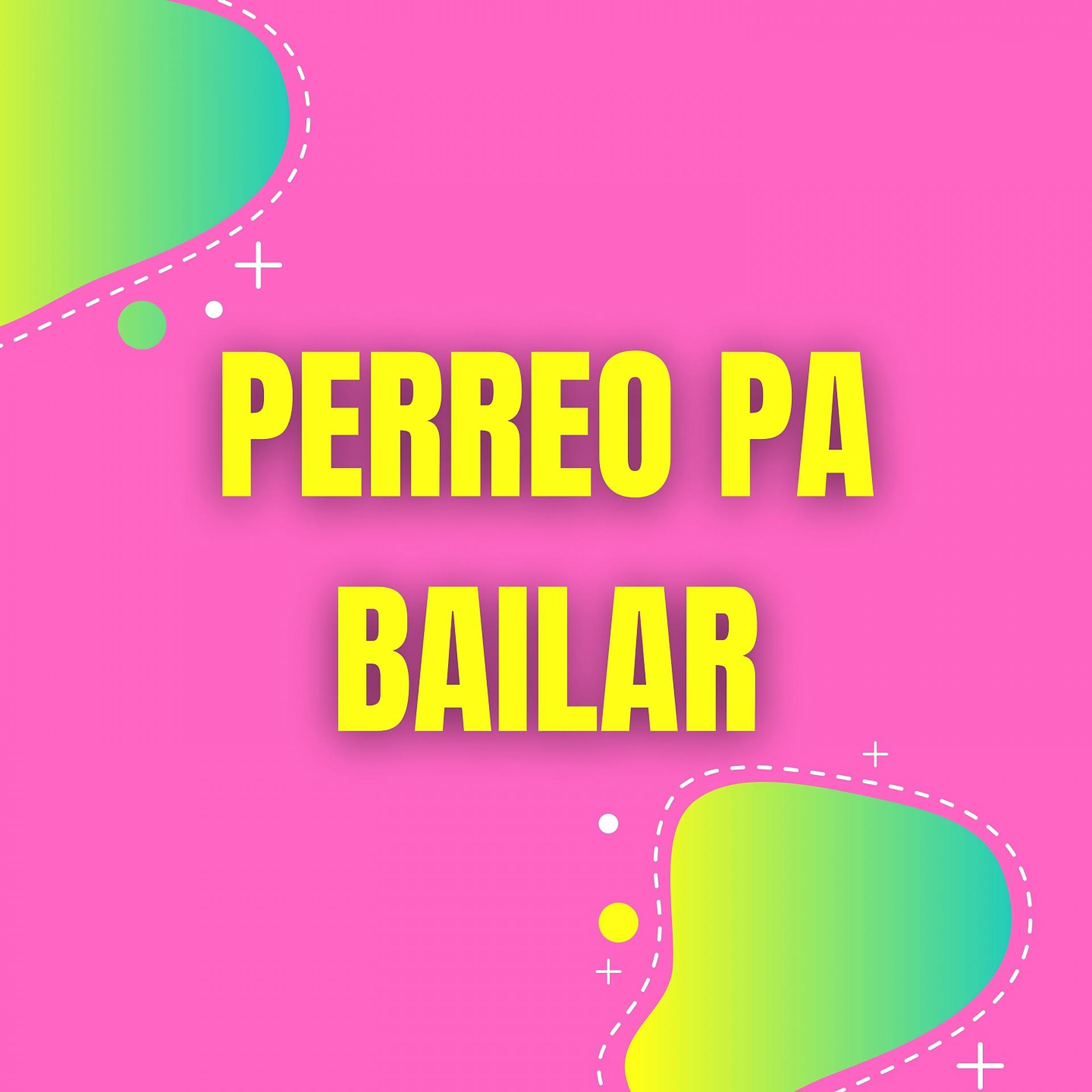 Постер альбома Perreo Pa Bailar