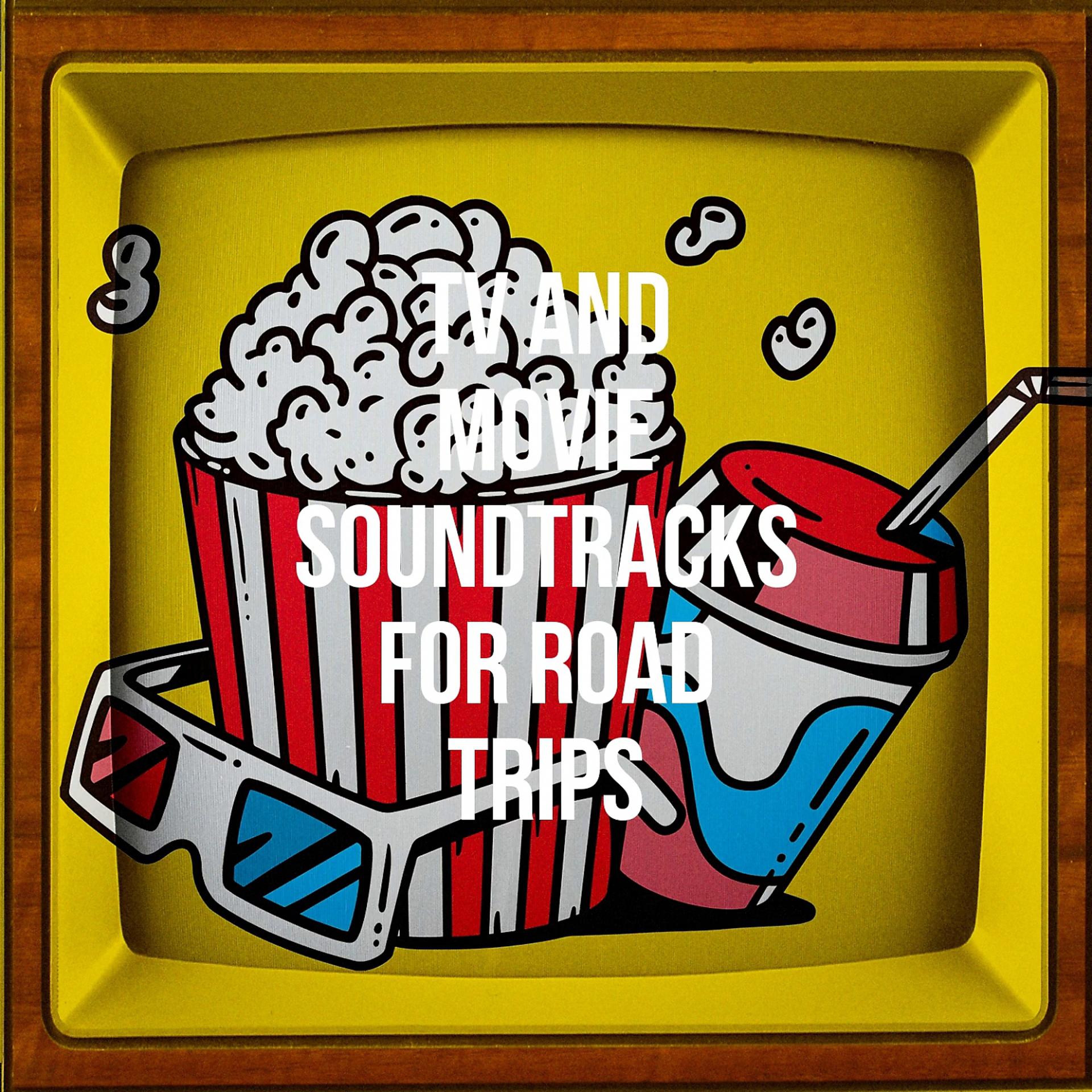 Постер альбома TV and Movie Soundtracks for Road Trips
