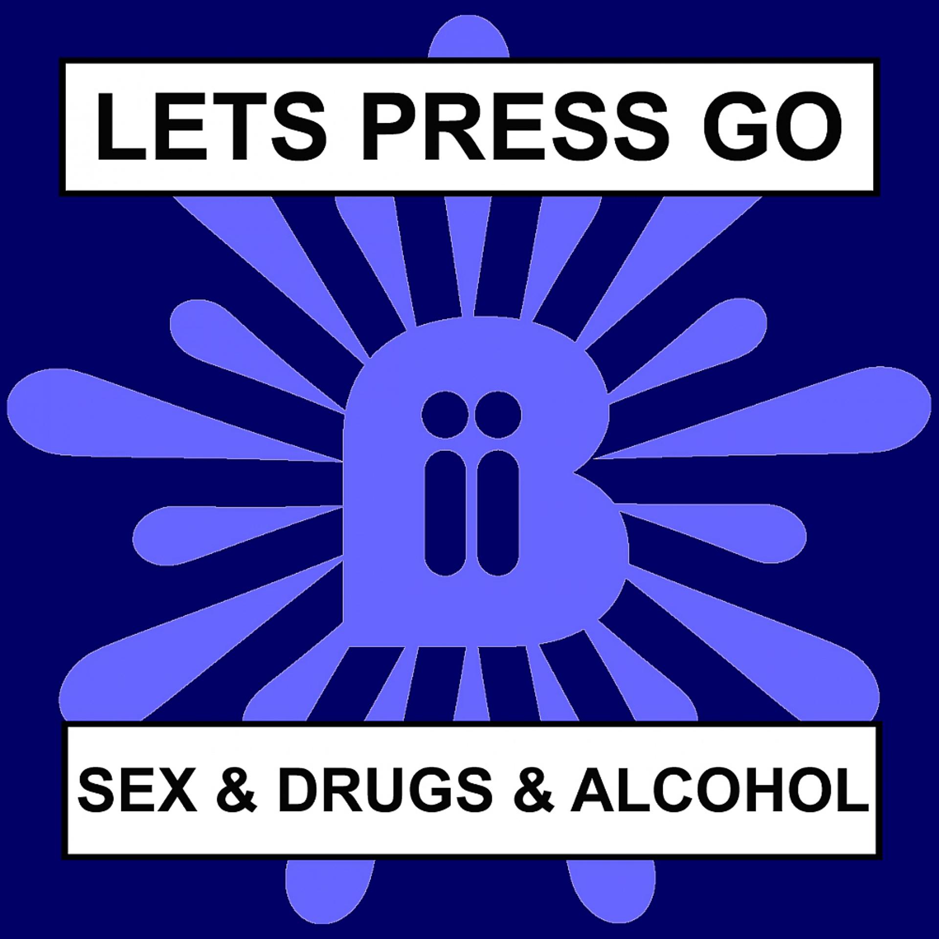 Постер альбома Sex & Drugs & Alcohol