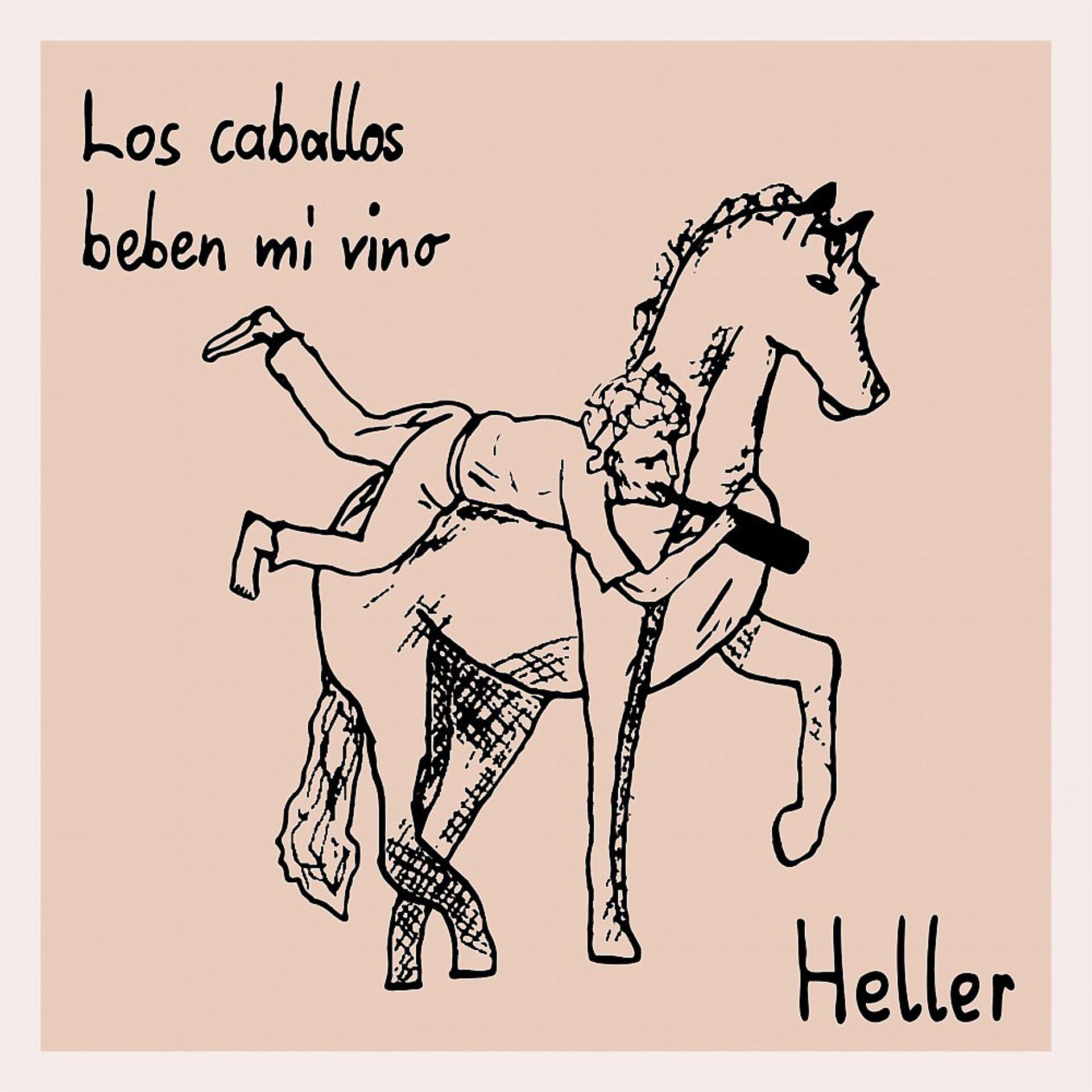 Постер альбома Los Caballos Beben Mi Vino