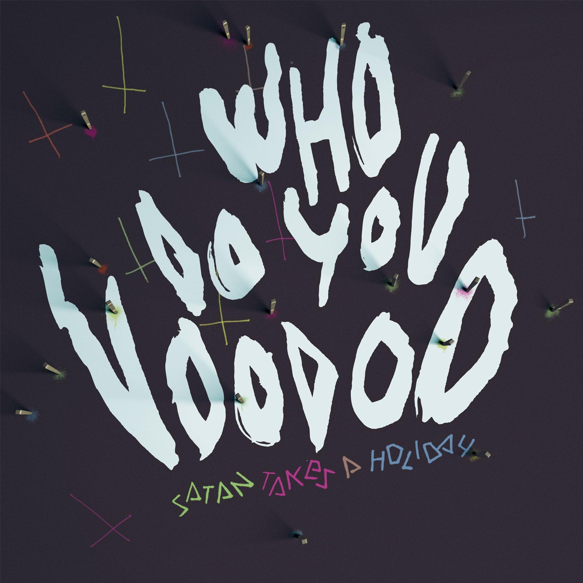 Постер альбома Who Do You Voodoo