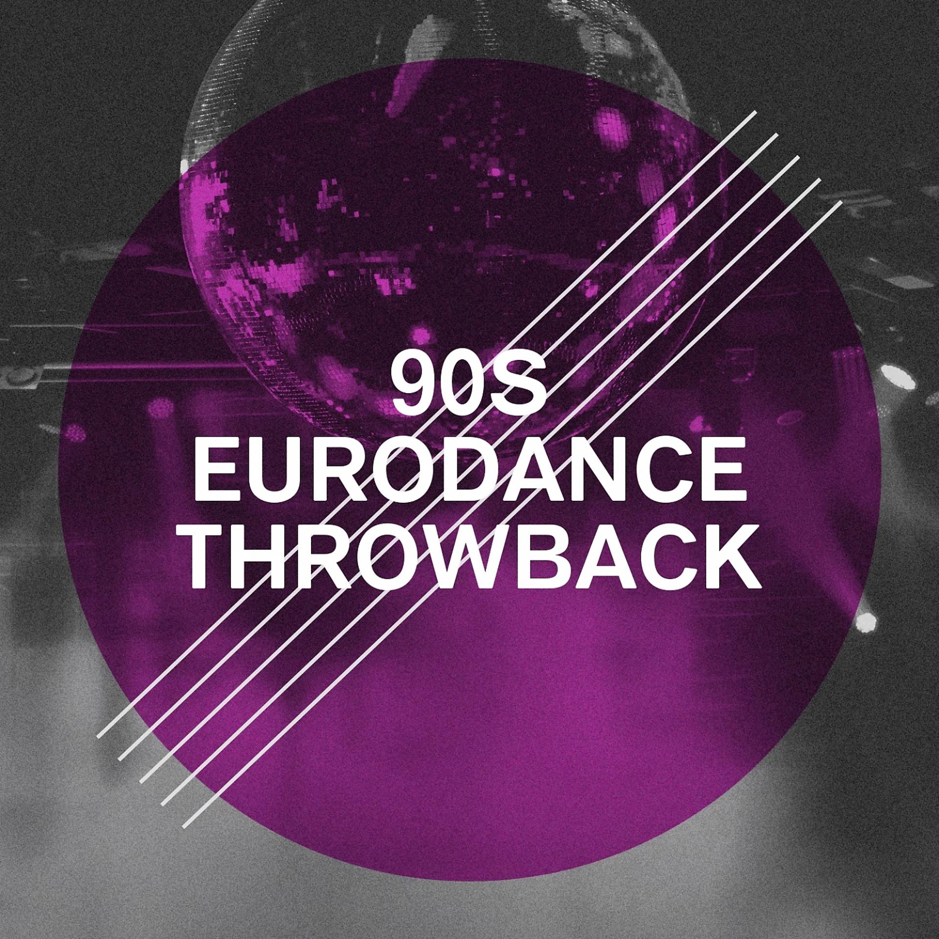Постер альбома 90S Eurodance Throwback