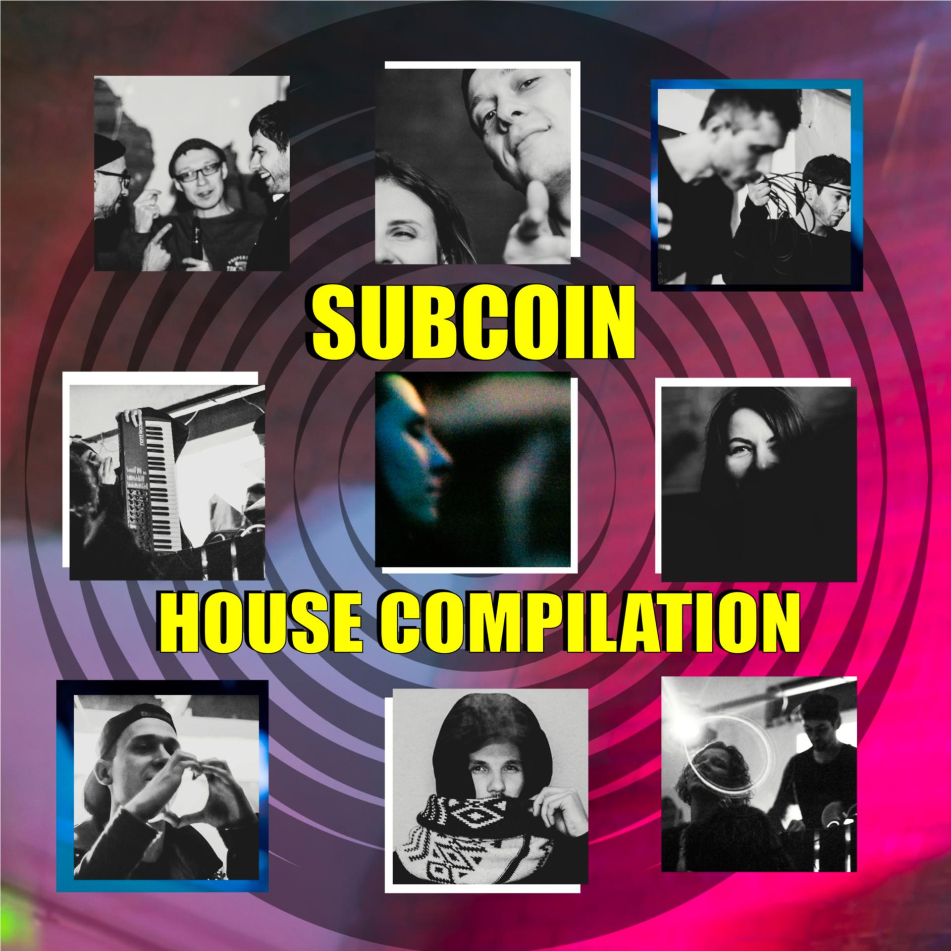 Постер альбома Subcoin - House Compilation