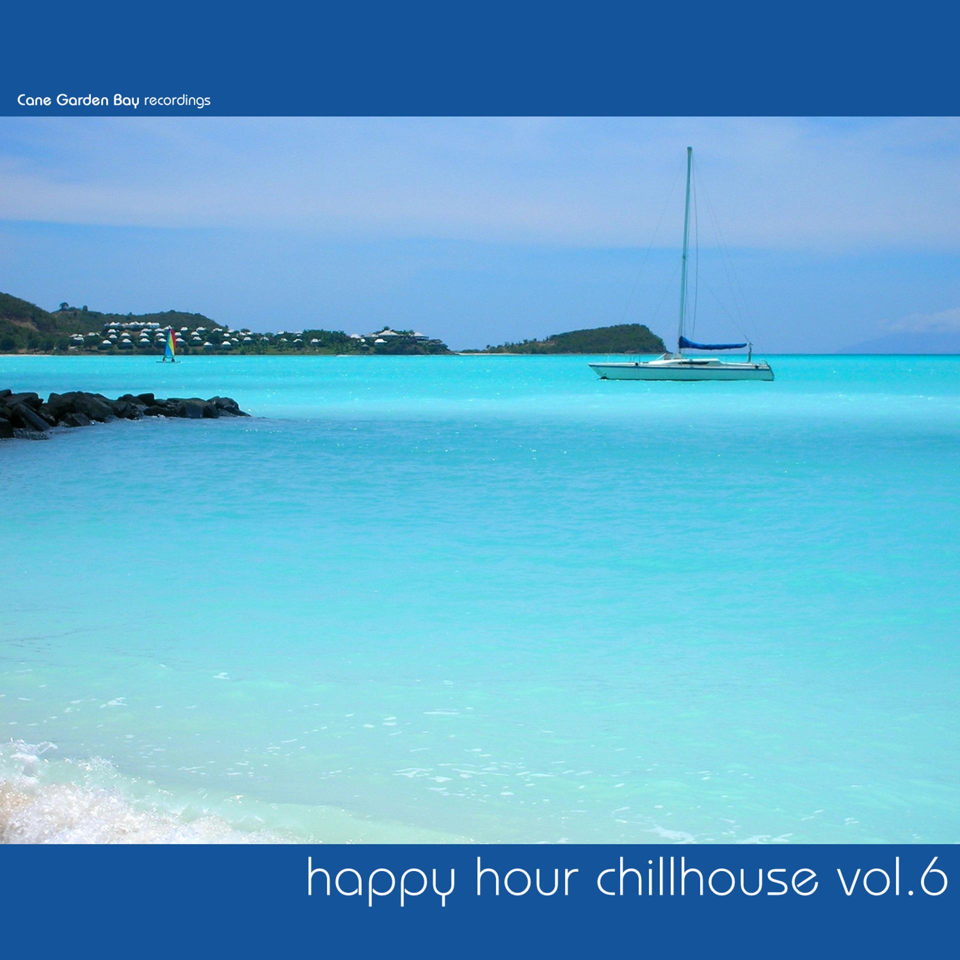 Постер альбома Happy Hour Chillhouse, Vol. 6