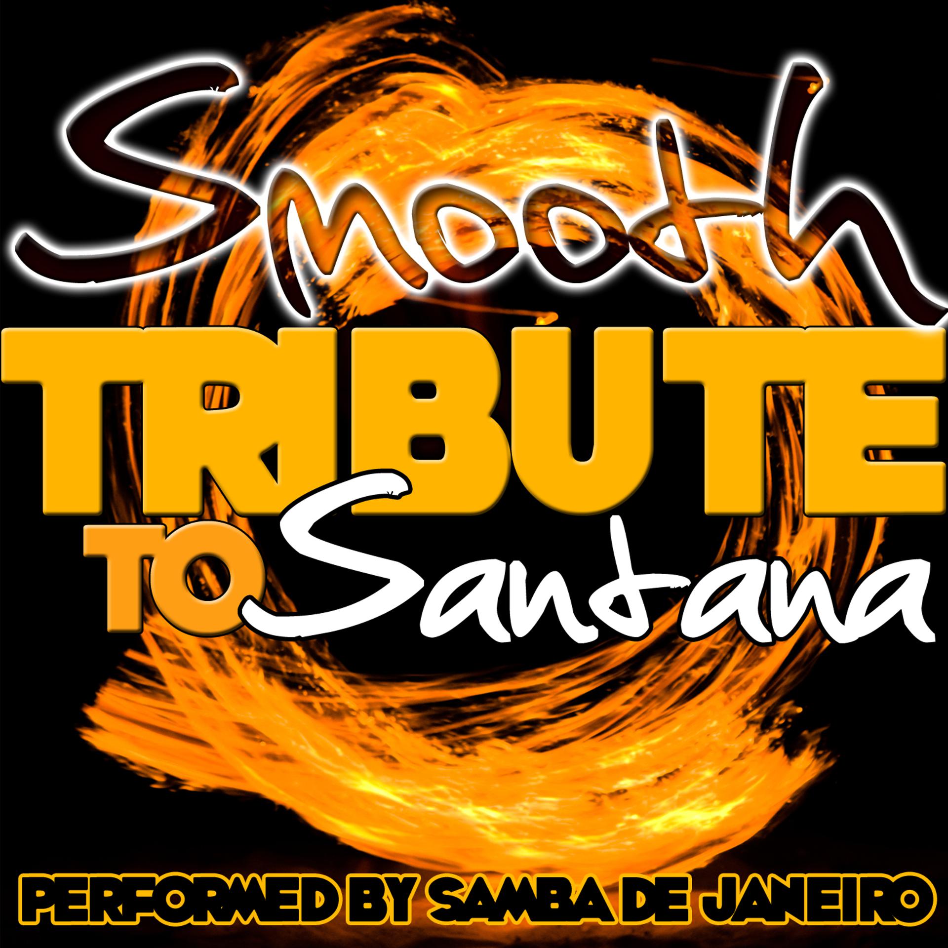 Постер альбома Smooth: Tribute to Santana