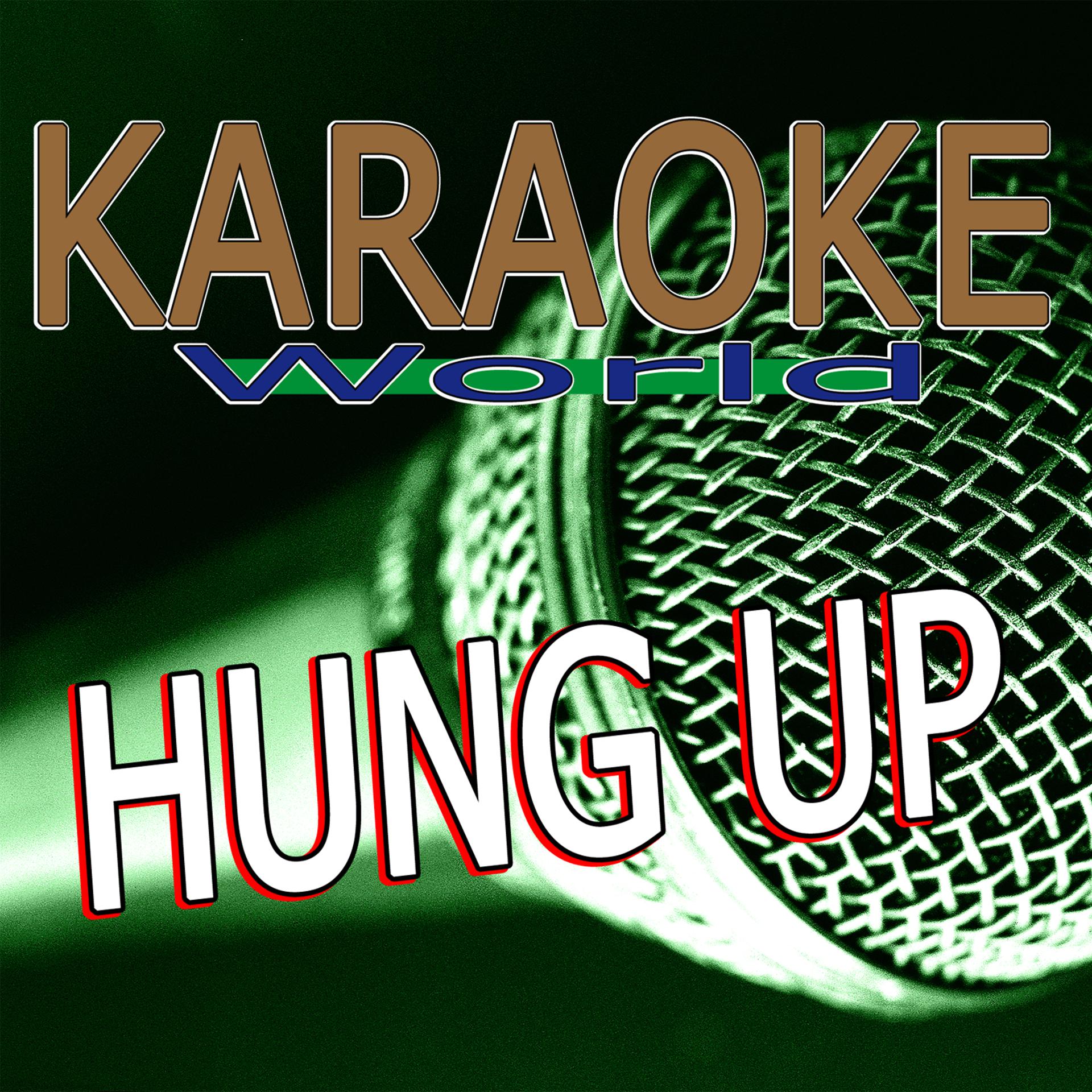 Постер альбома Hung Up (Originally Performed By Madonna) [Karaoke Version]
