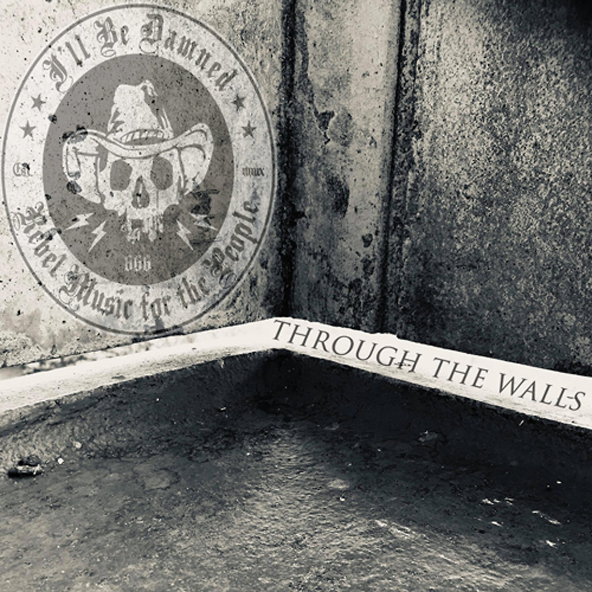 Постер альбома Through The Walls