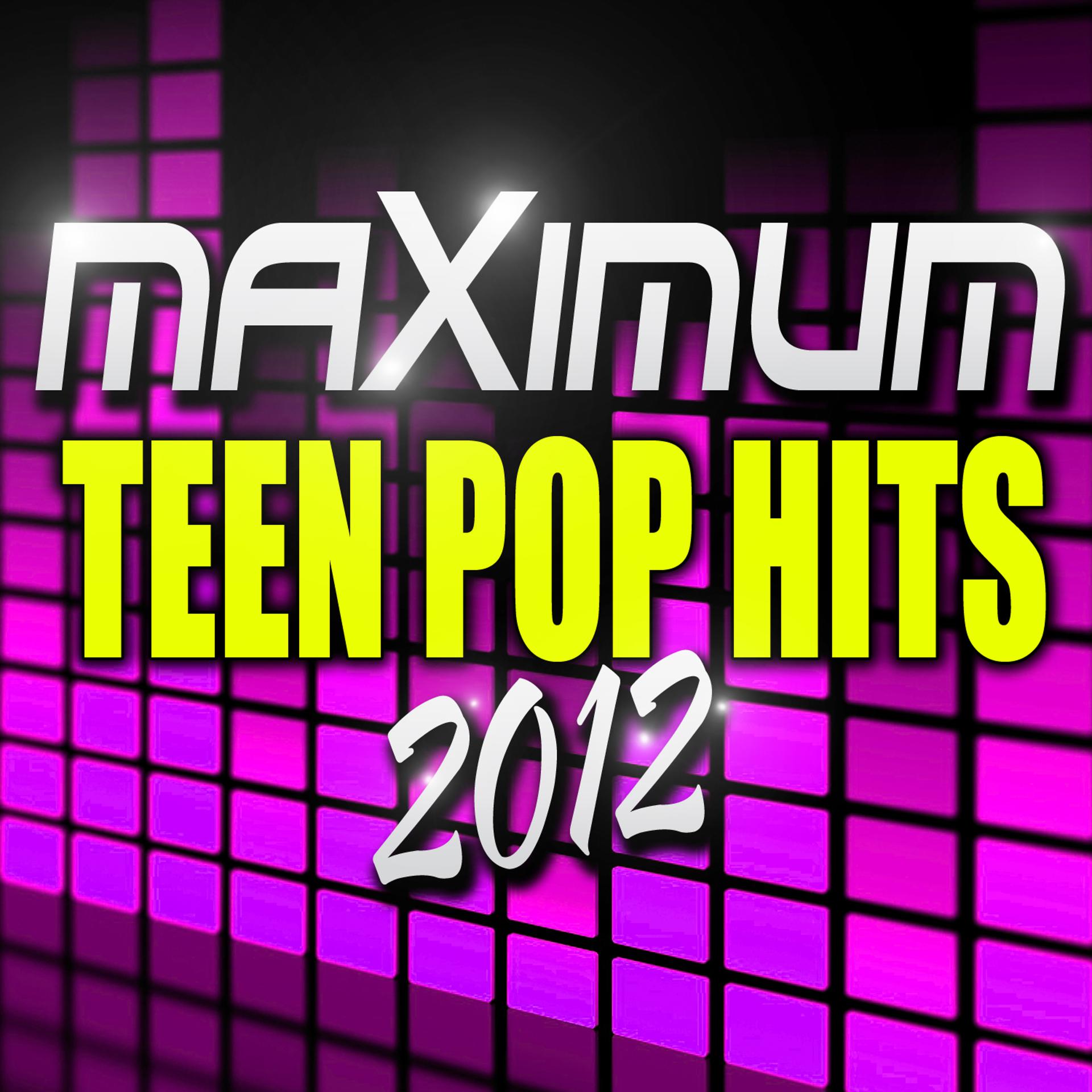 Постер альбома Maximum Teen Pop Hits 2012