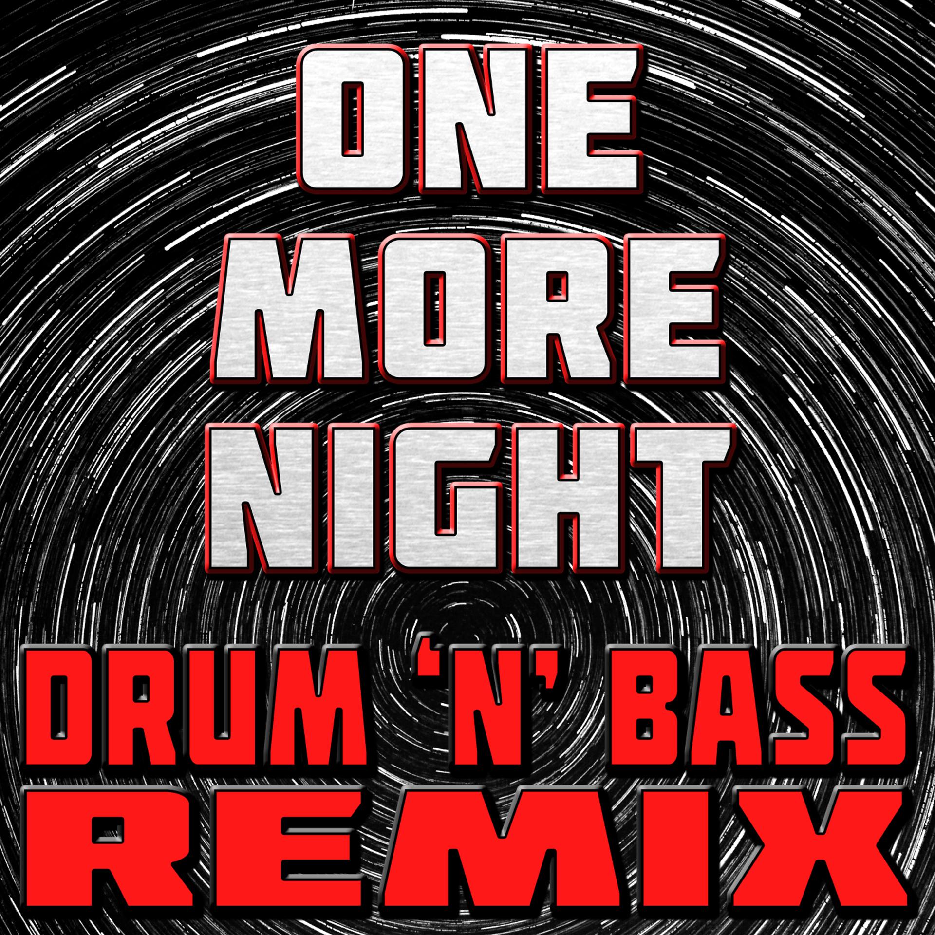 Постер альбома One More Night (Drum 'N' Bass Remix)