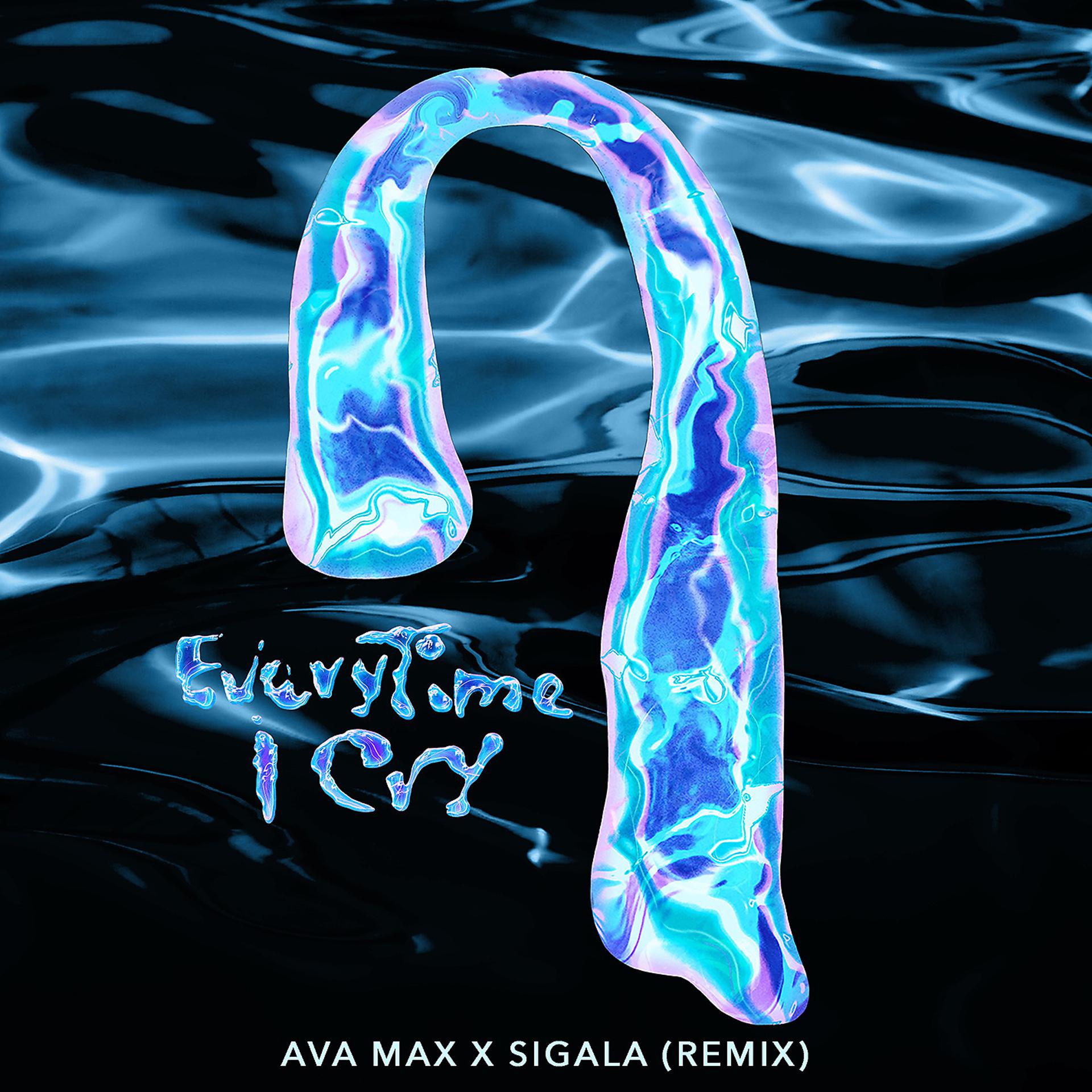 Постер альбома EveryTime I Cry (Sigala Remix)