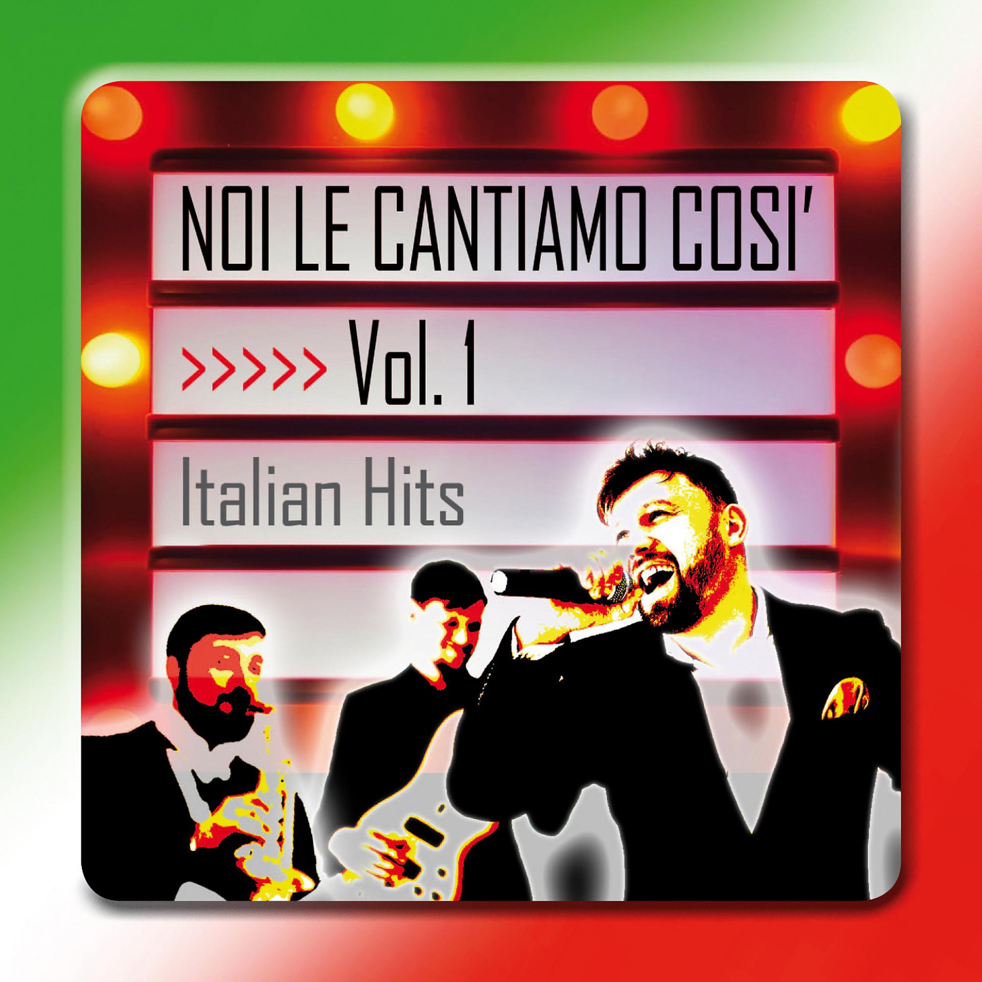 Постер альбома Noi le cantiamo così, Vol. 1: Italian hits