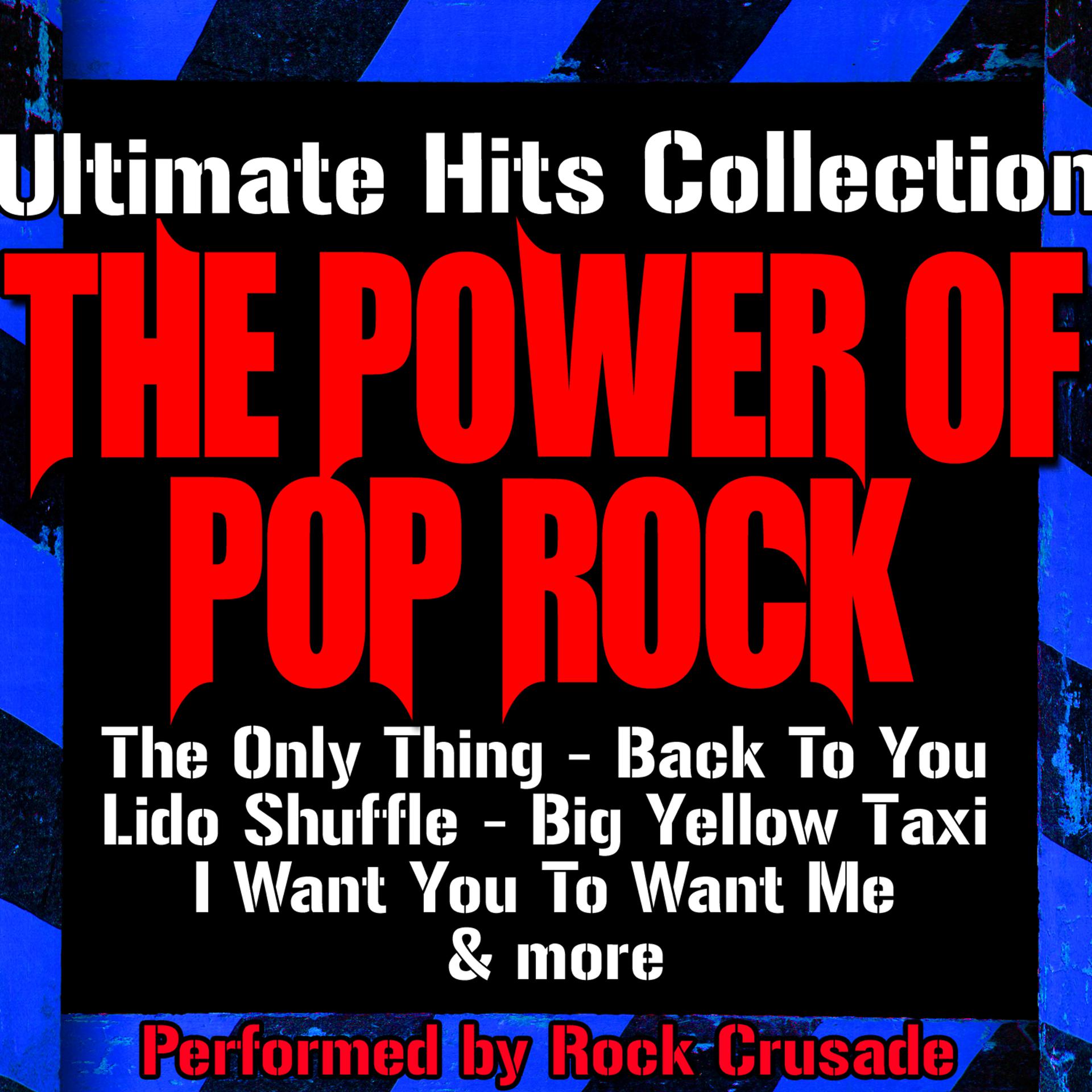 Постер альбома The Power of Pop Rock: Ultimate Hits Collection