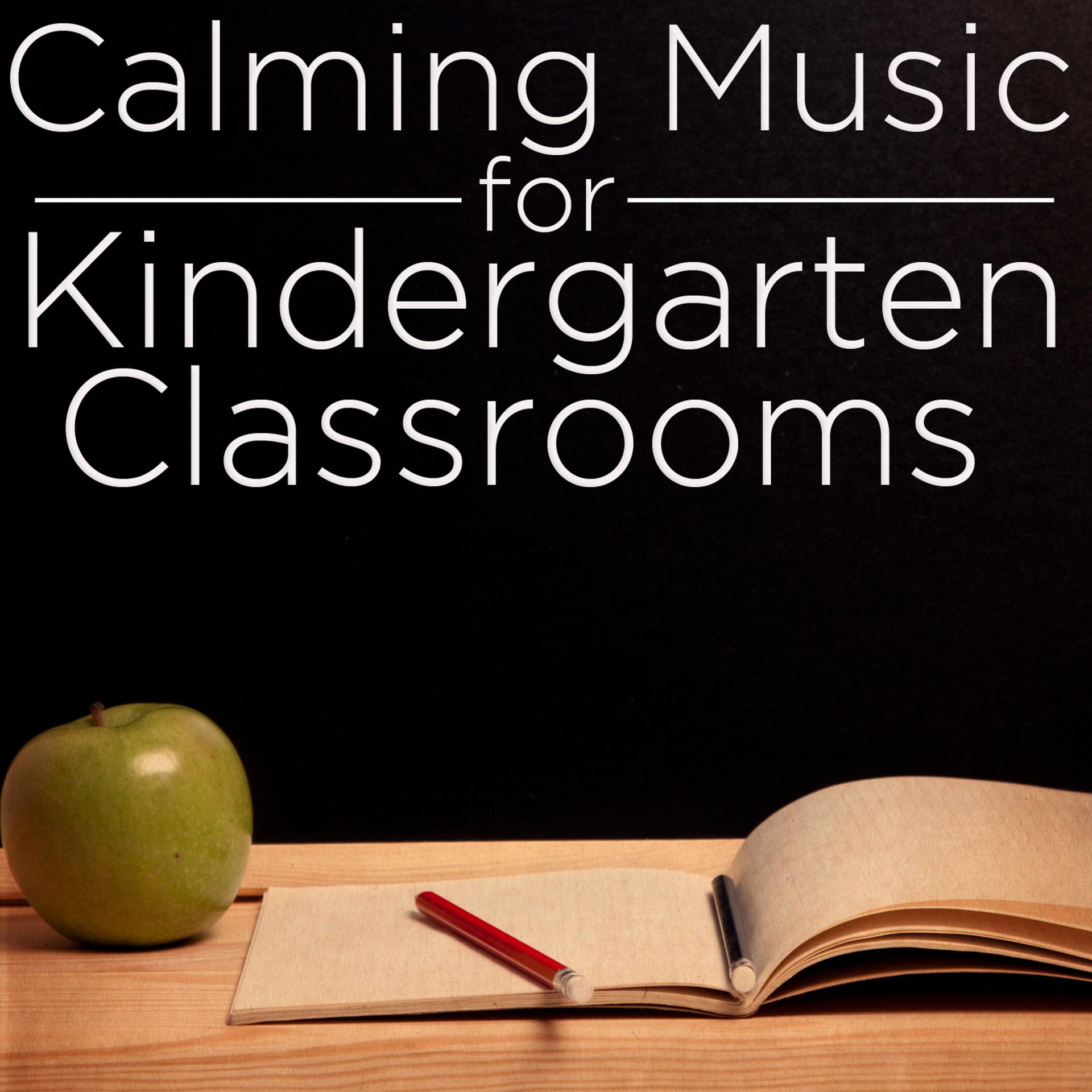 Постер альбома Calming Music for Kindergarten Classrooms