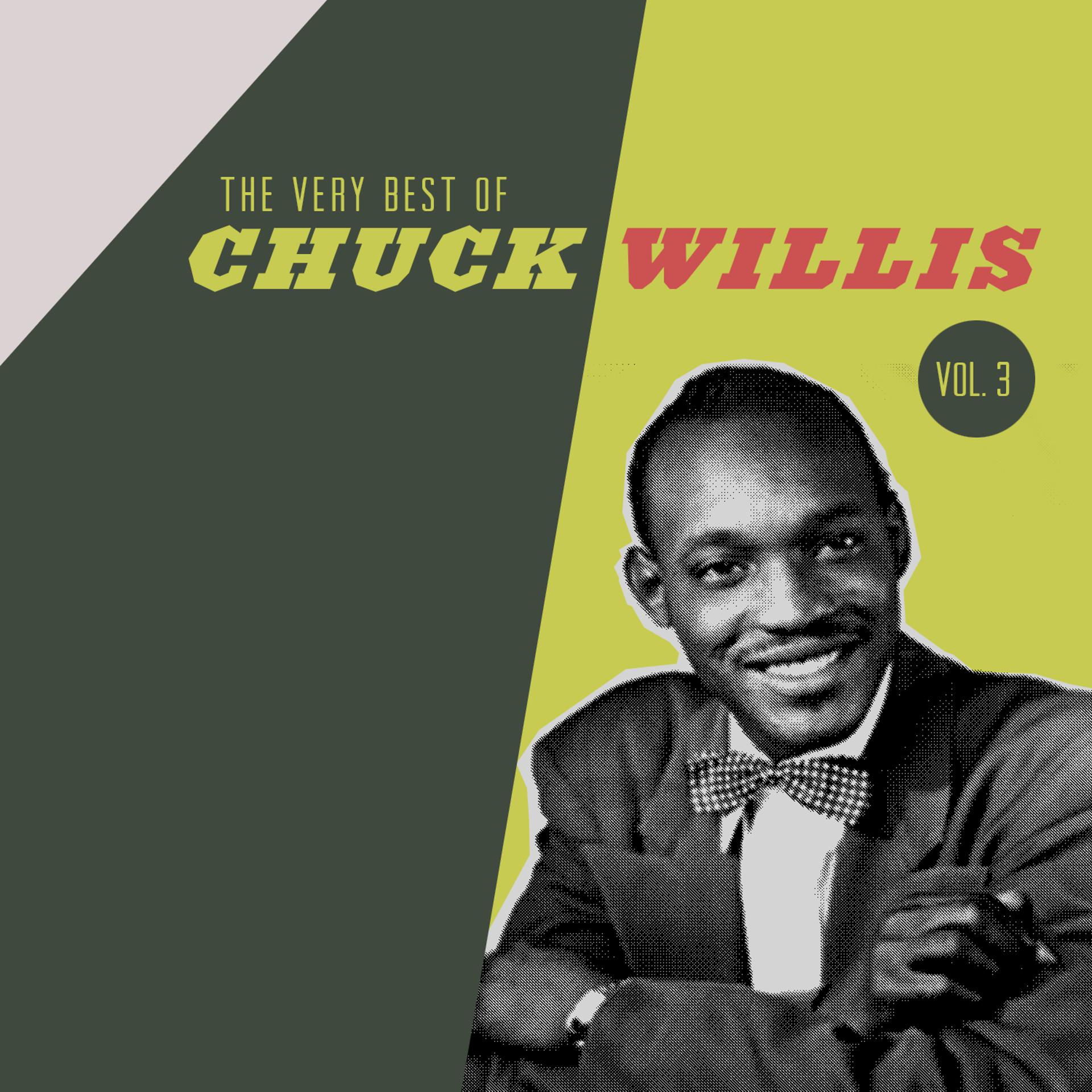 Постер альбома The Very Best of the Chuck Willis, Vol. 3
