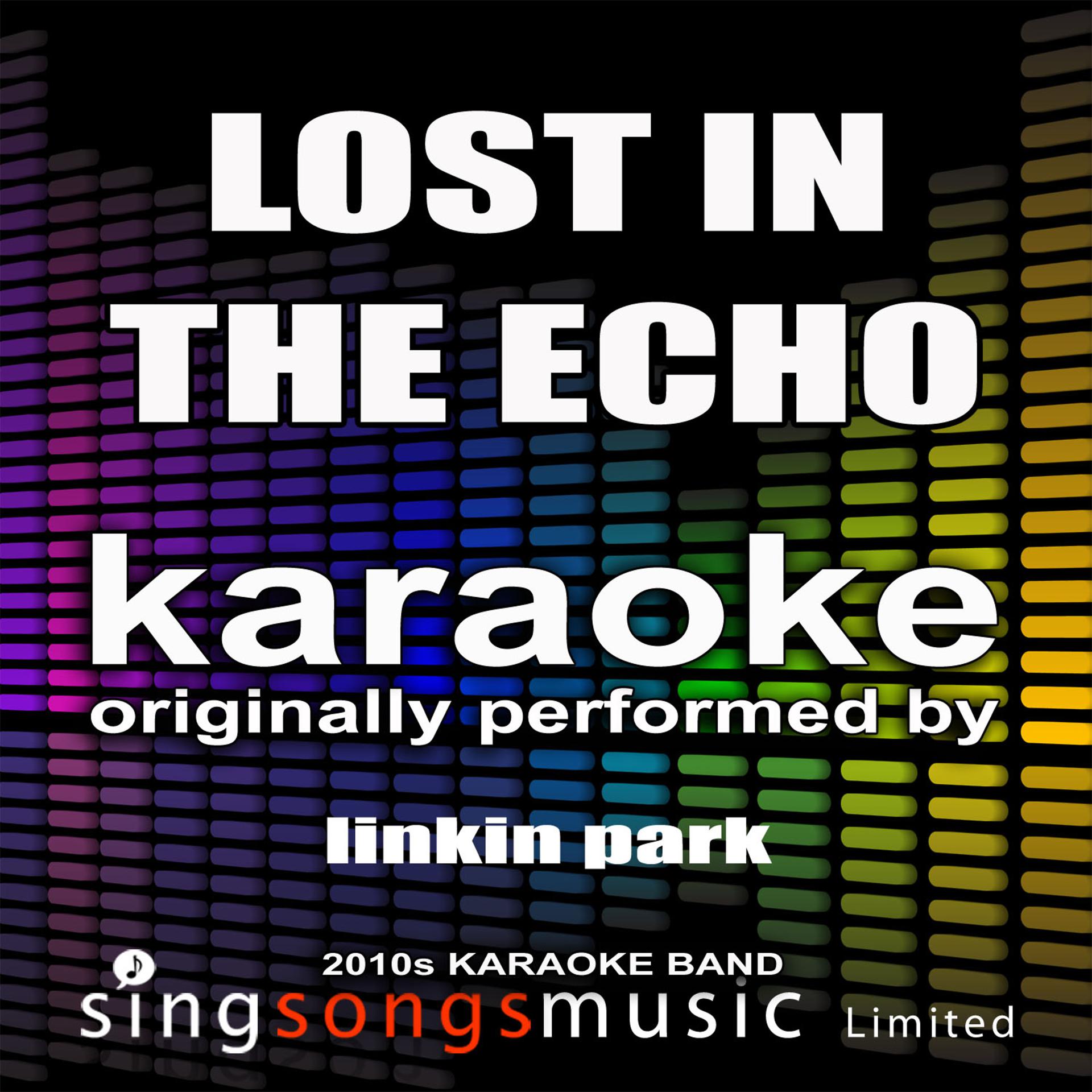 Постер альбома Lost in the Echo (Originally Performed By Linkin Park) [Karaoke Audio Version]