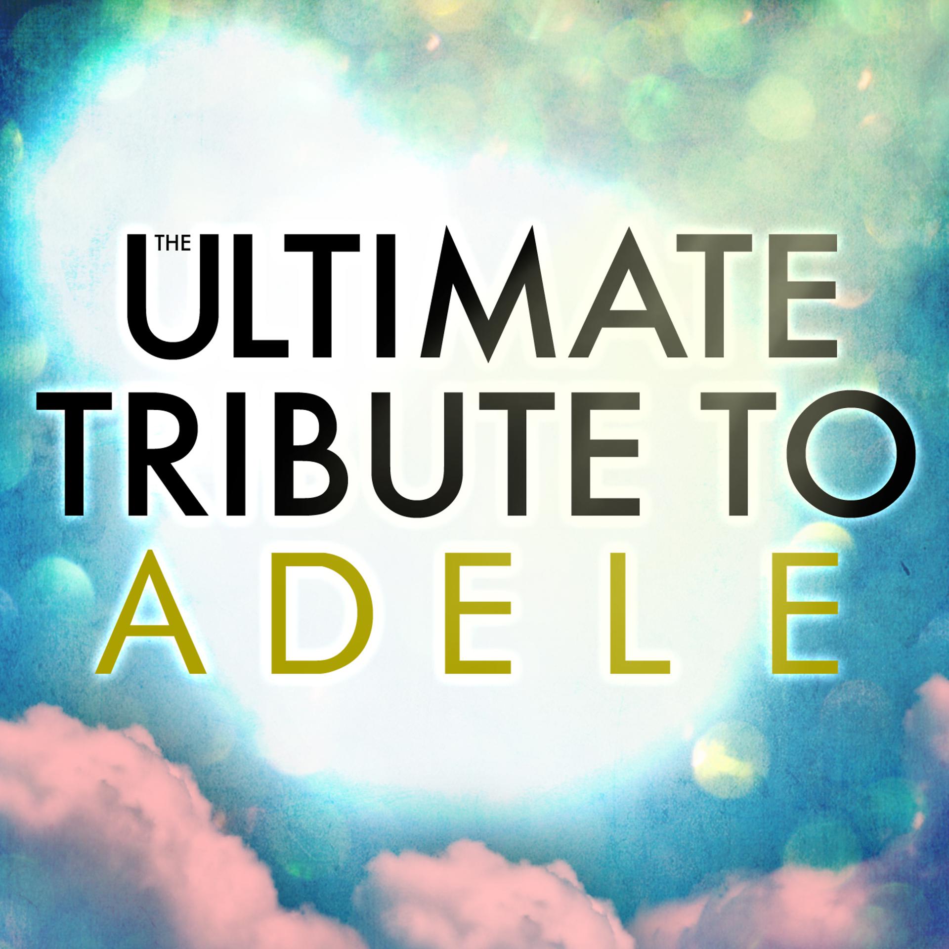 Постер альбома The Ultimate Tribute to Adele