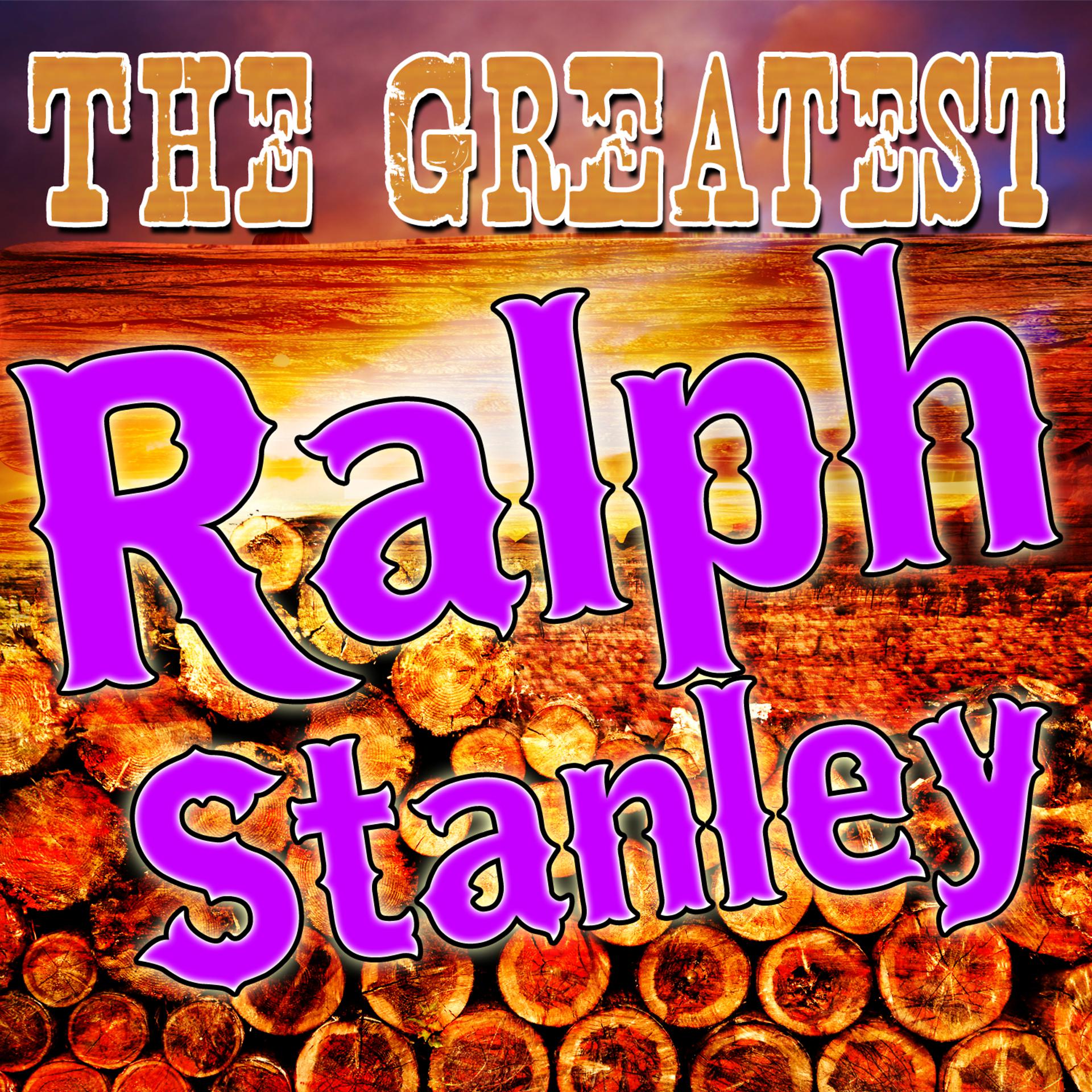 Постер альбома The Greatest Ralph Stanley (Live)