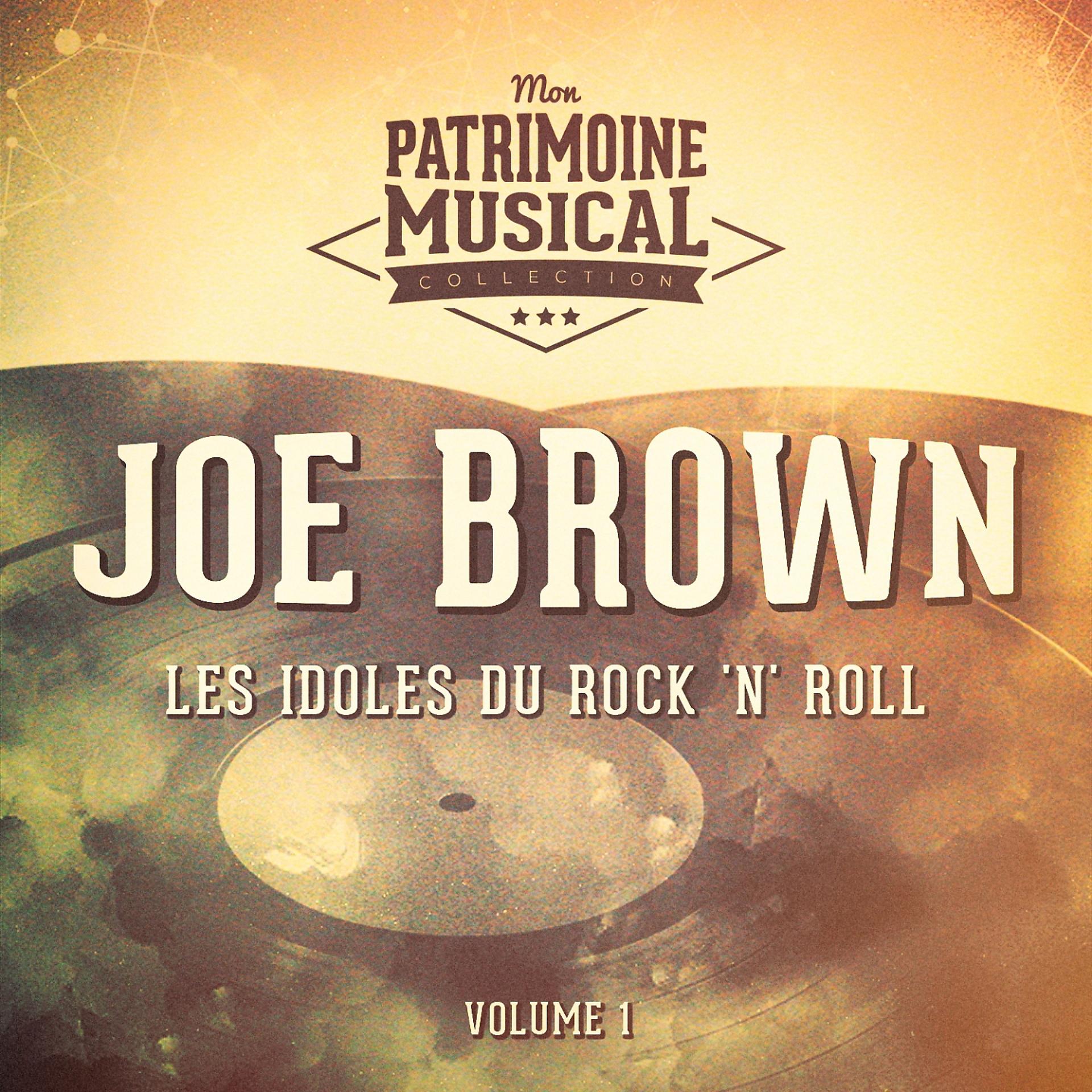 Постер альбома Les idoles du rock 'n' roll : Joe Brown, Vol. 1