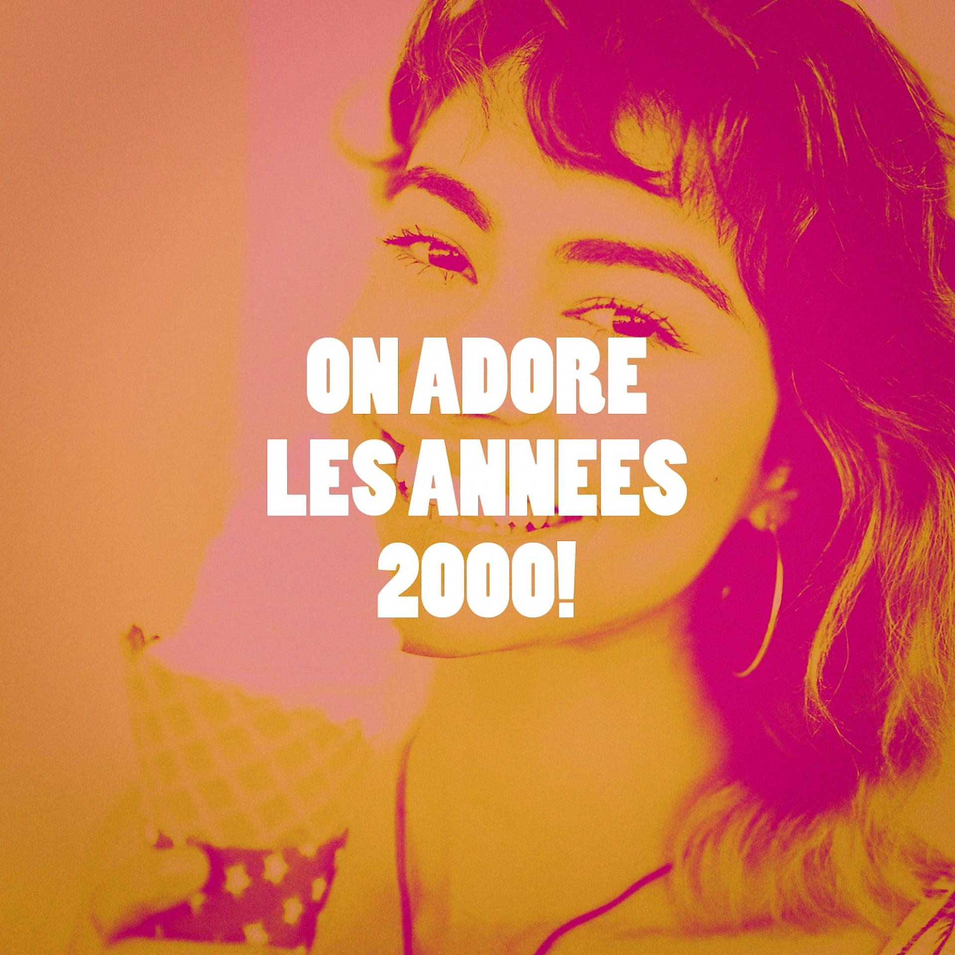 Постер альбома On adore les années 2000 !
