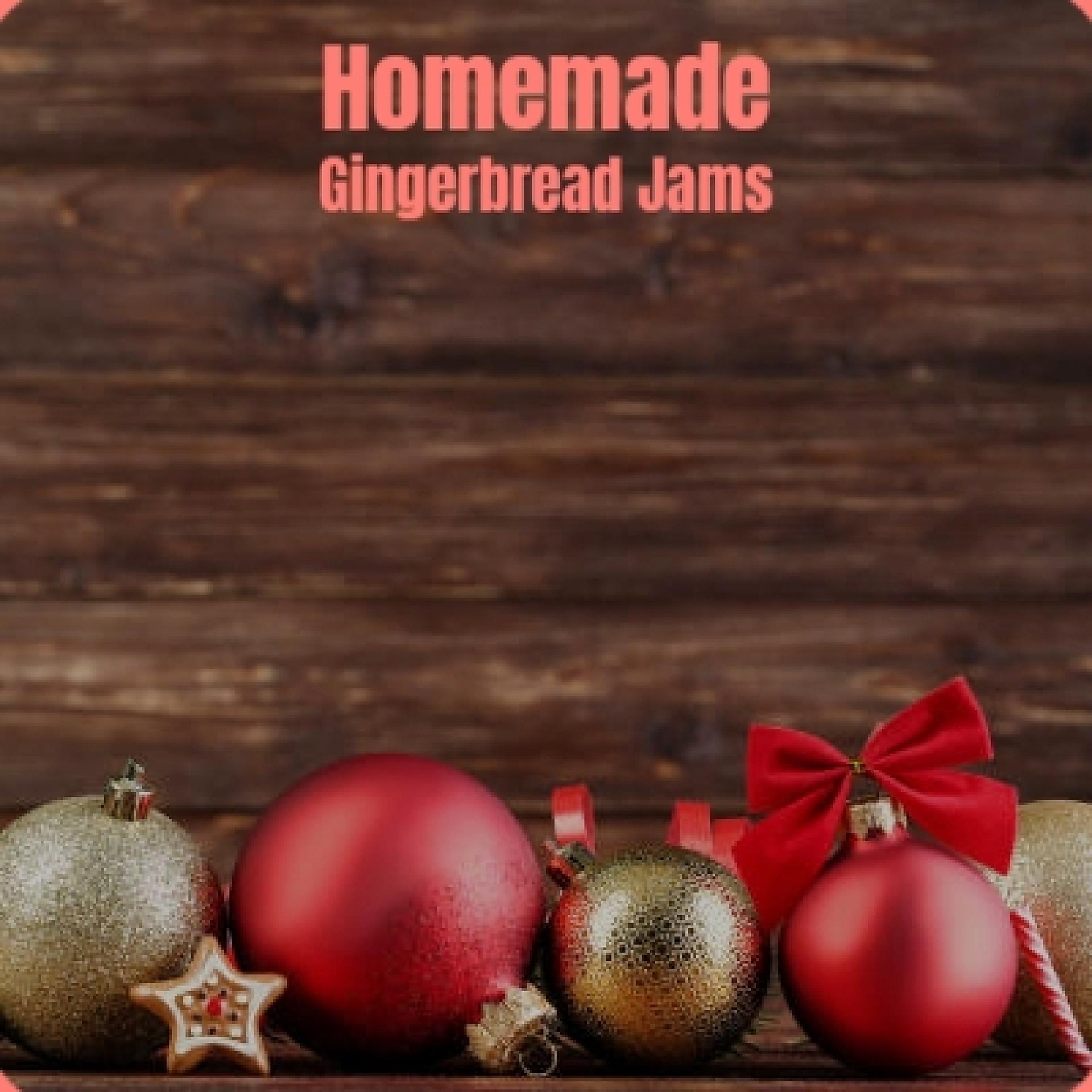 Постер альбома Homemade Gingerbread Jams