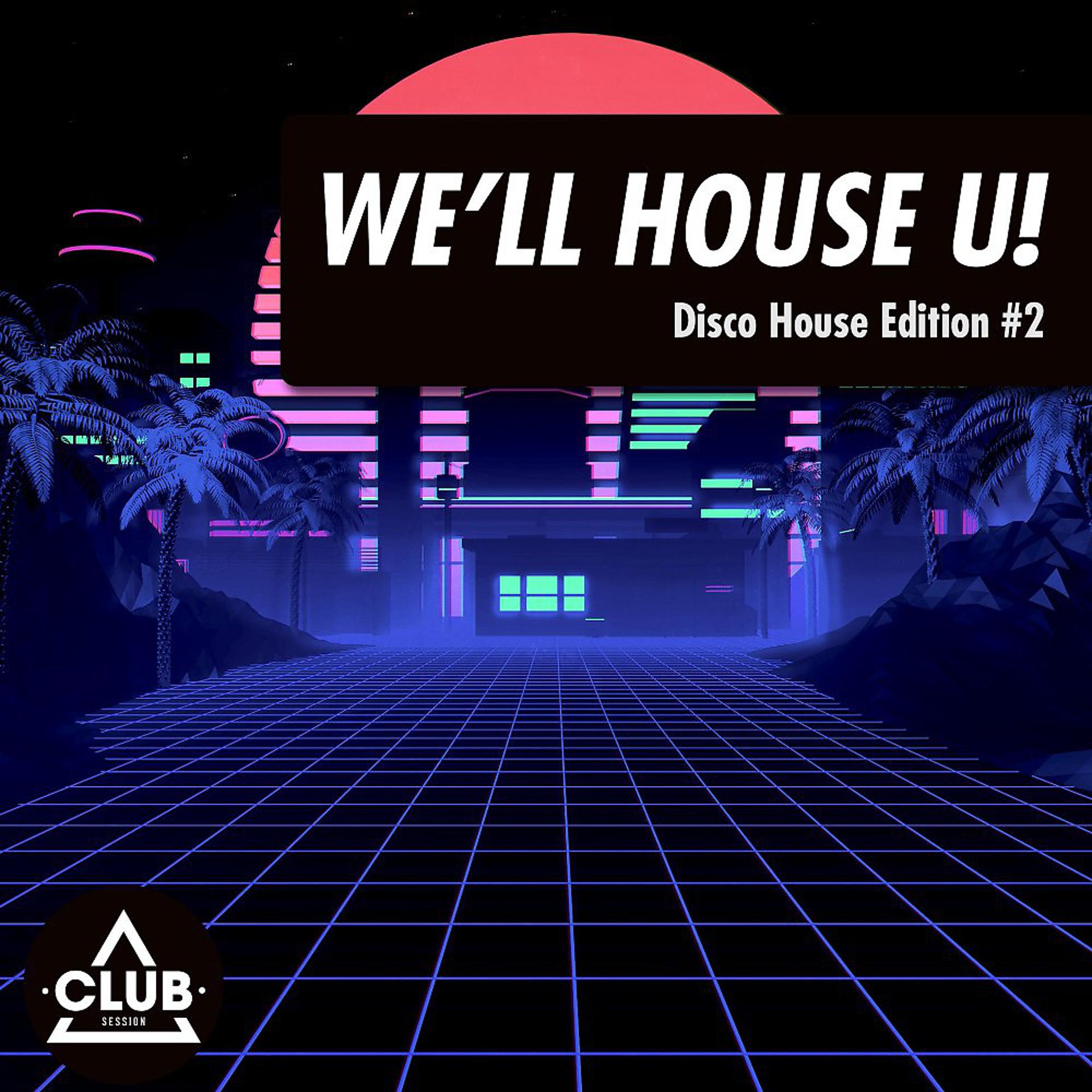 Постер альбома We'll House U!: Disco House Edition, Vol. 2