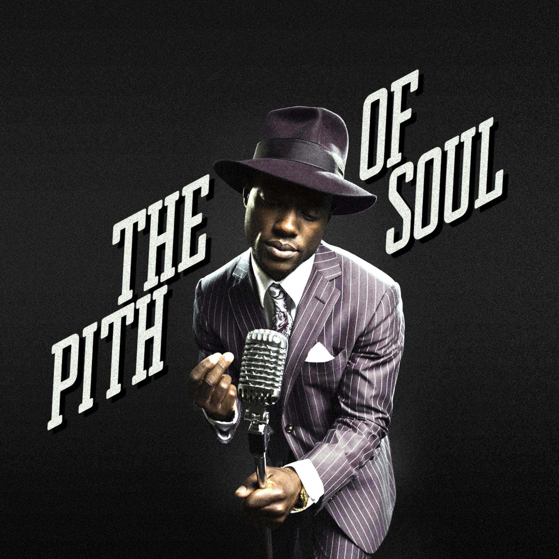 Постер альбома The Pith of Soul
