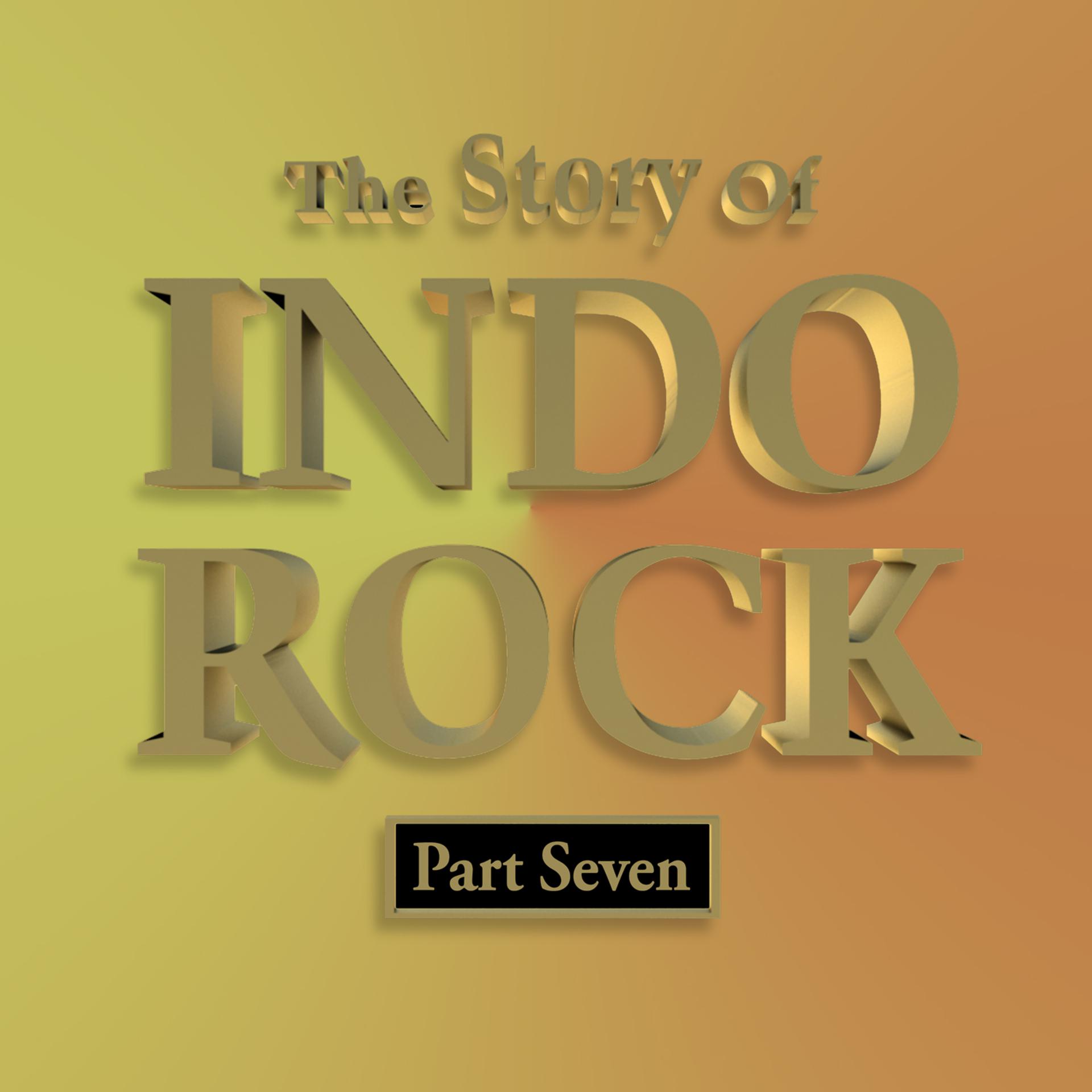 Постер альбома The Story of Indo Rock, Vol. 7