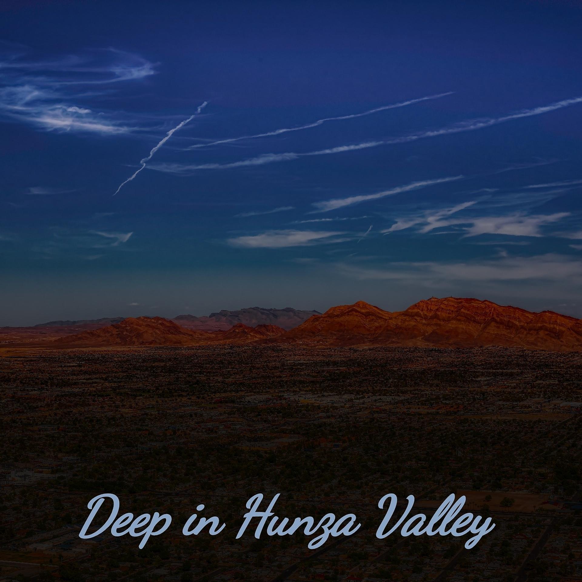 Постер альбома Deep in Hunza Valley
