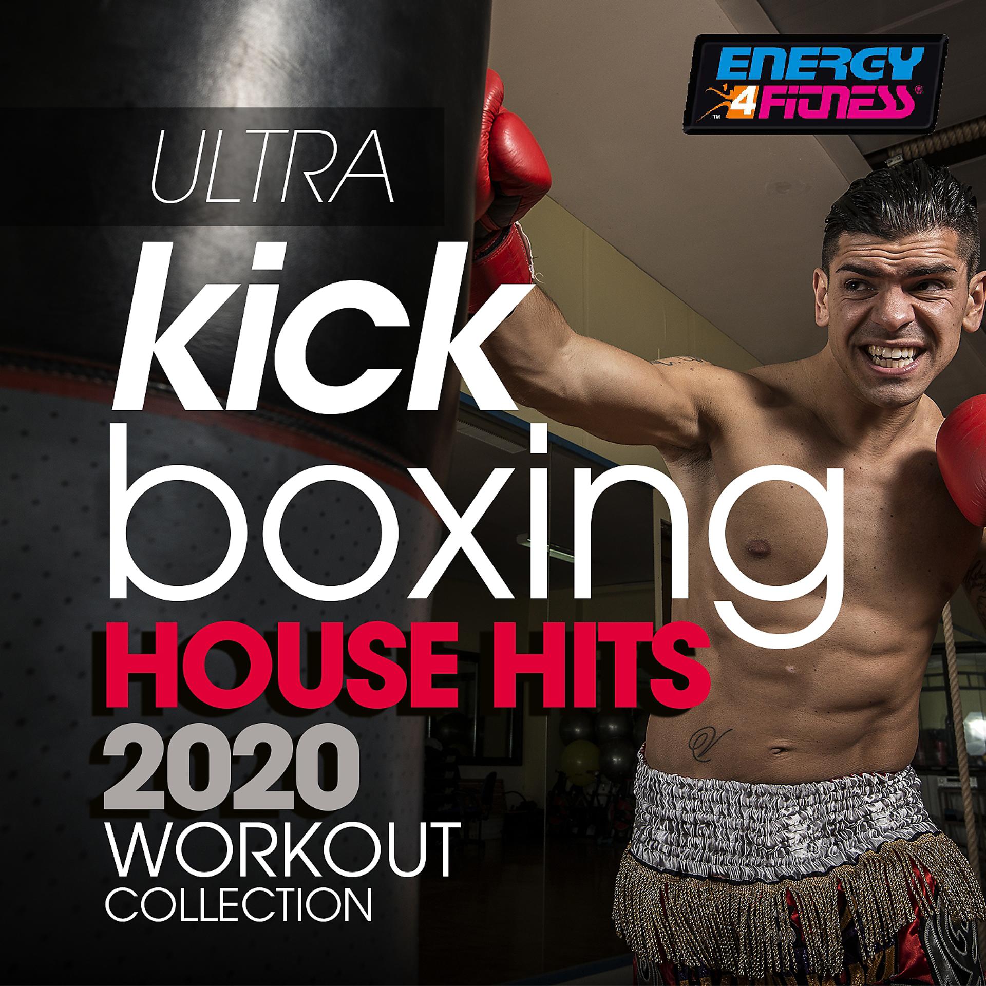 Постер альбома Ultra Kick Boxing House Hits 2020 Workout Collection
