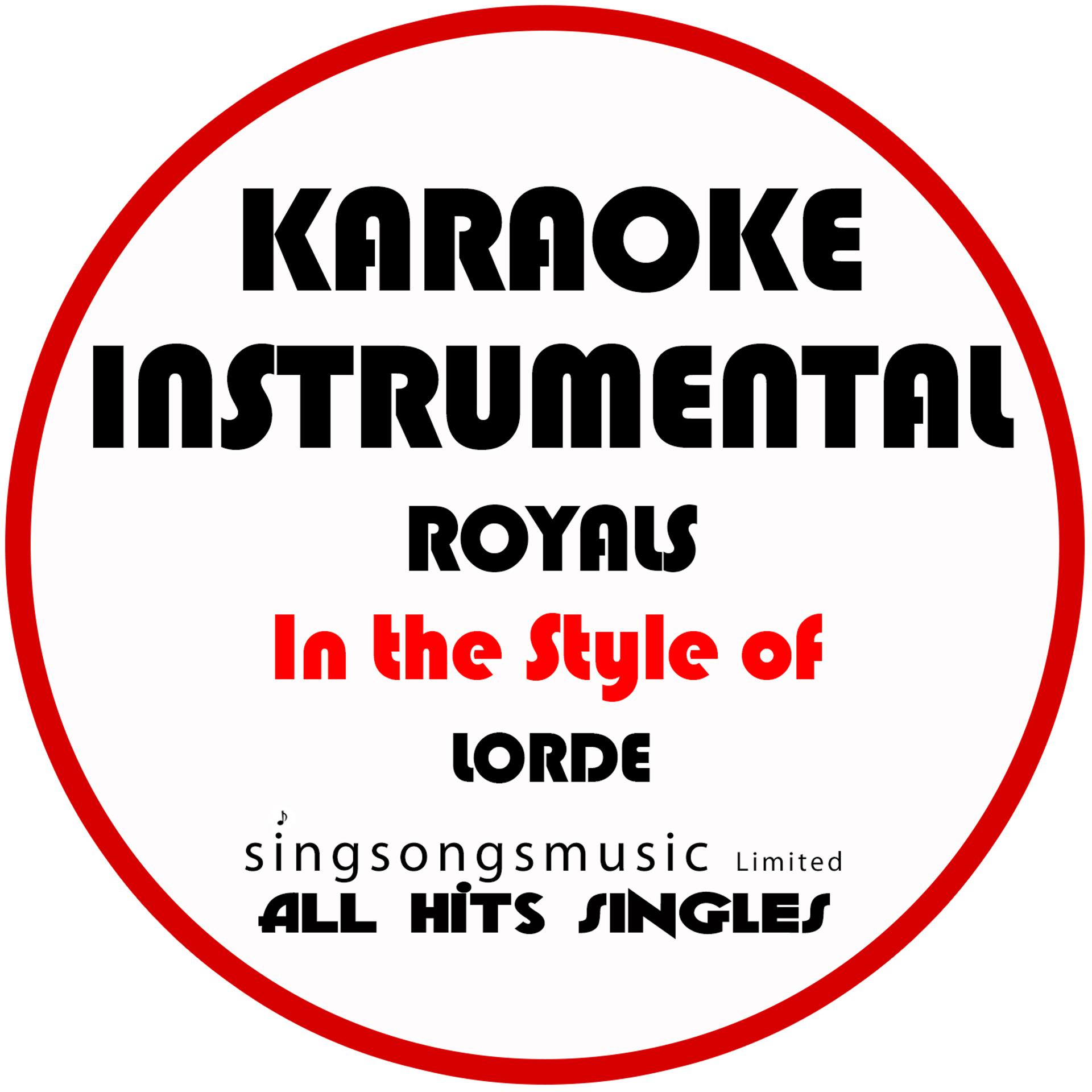 Постер альбома Royals (In the Style of Lorde) [Karaoke Instrumental Version] - Single