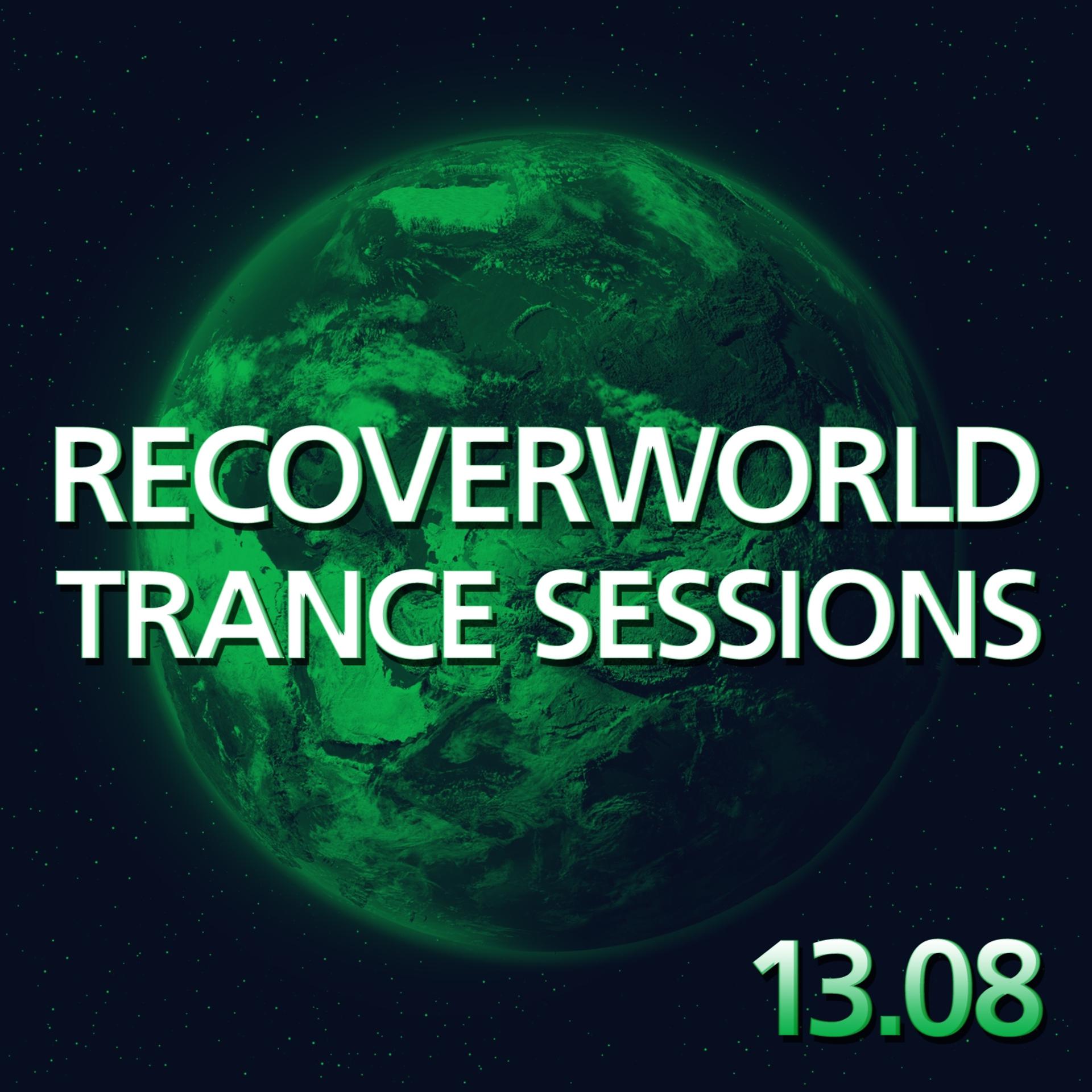 Постер альбома Recoverworld Trance Sessions 13.08