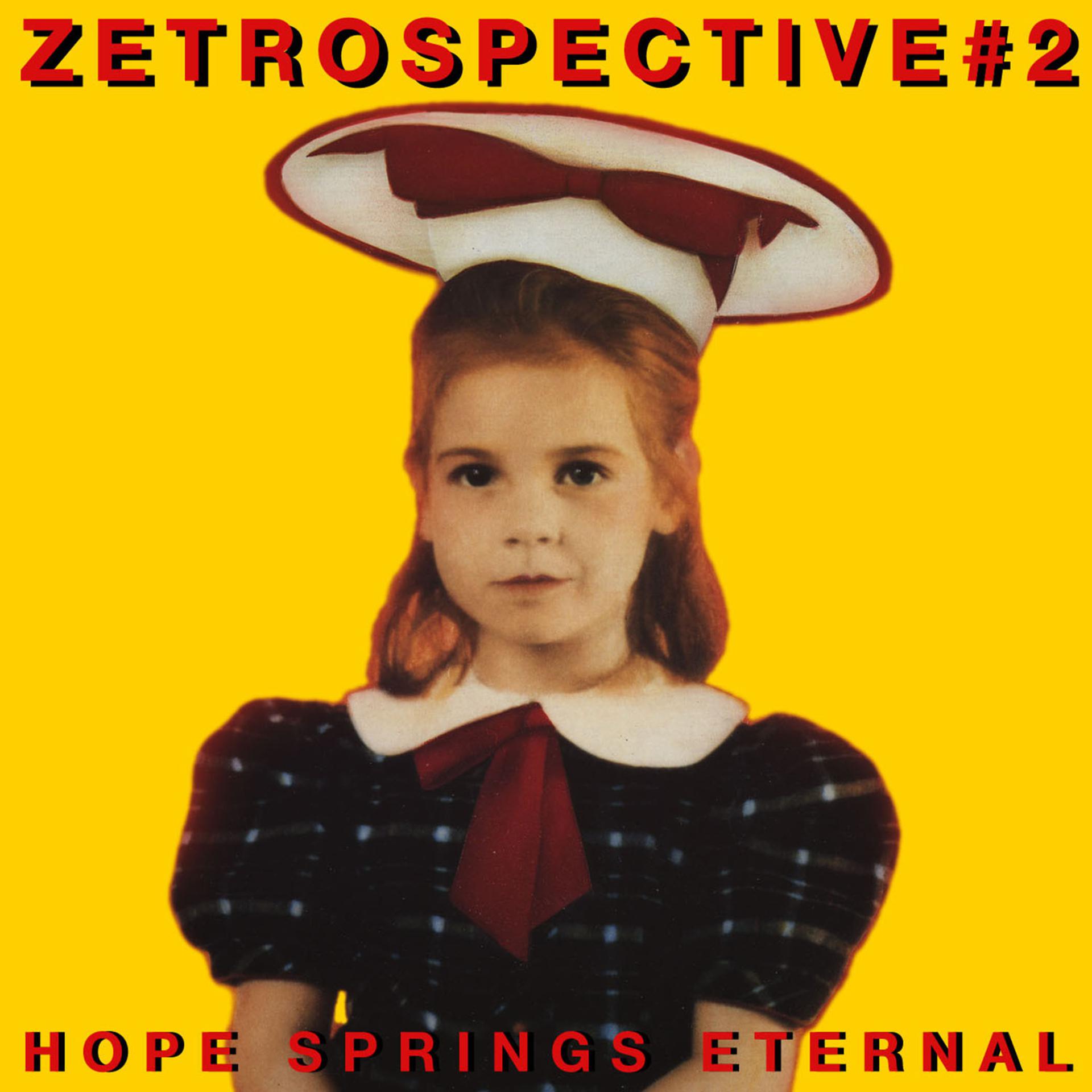 Постер альбома Zetrospective #2: Hope Springs Eternal