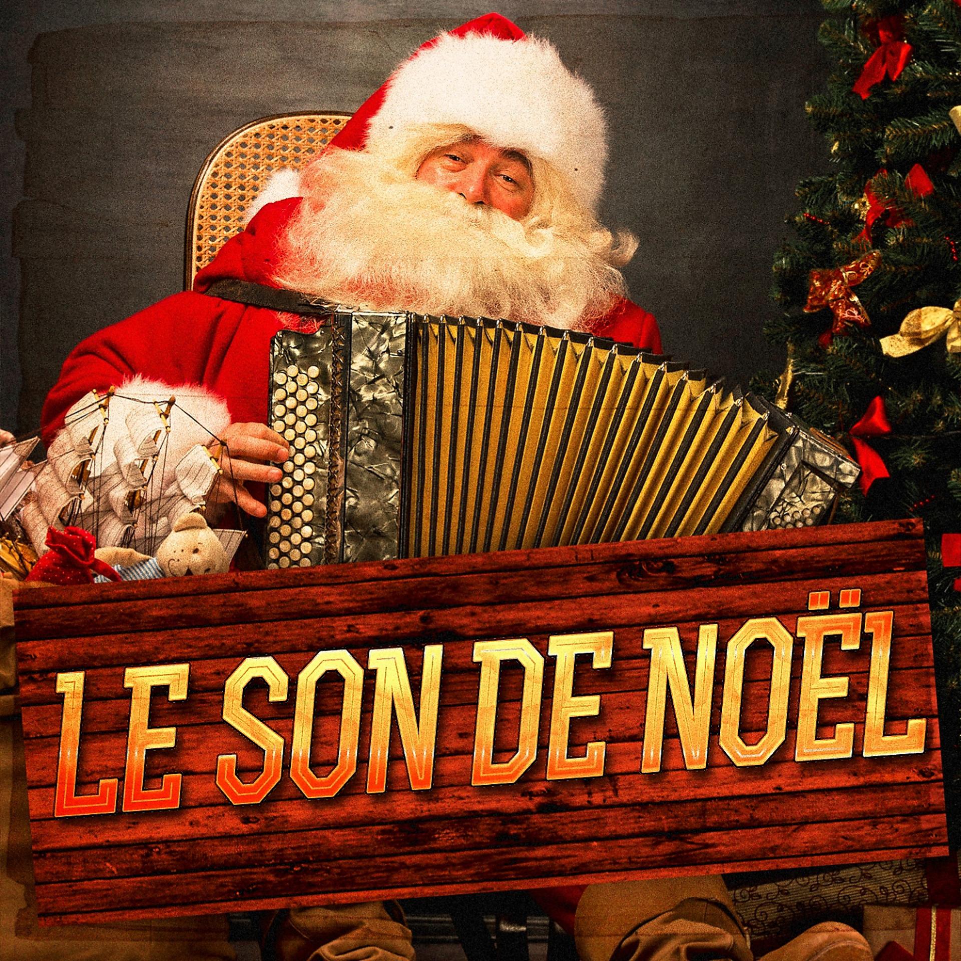 Постер альбома Le son de Noël (Musiques, sons et atmosphères de Noël)