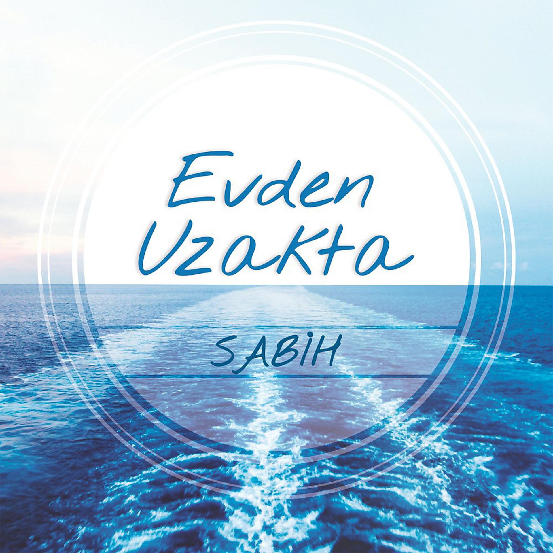 Постер альбома Evden Uzakta