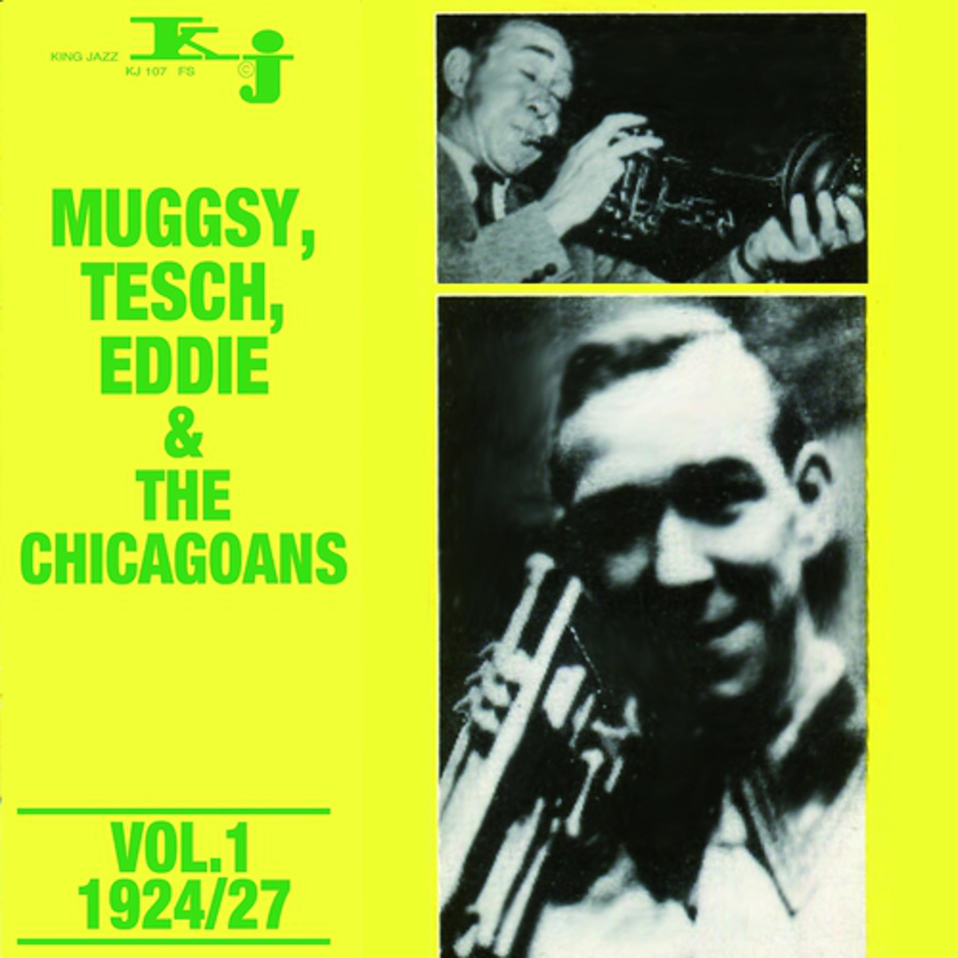 Постер альбома Muggsy, Tesch, Eddie & The Chicagoans, Vol.1 - 1924/27