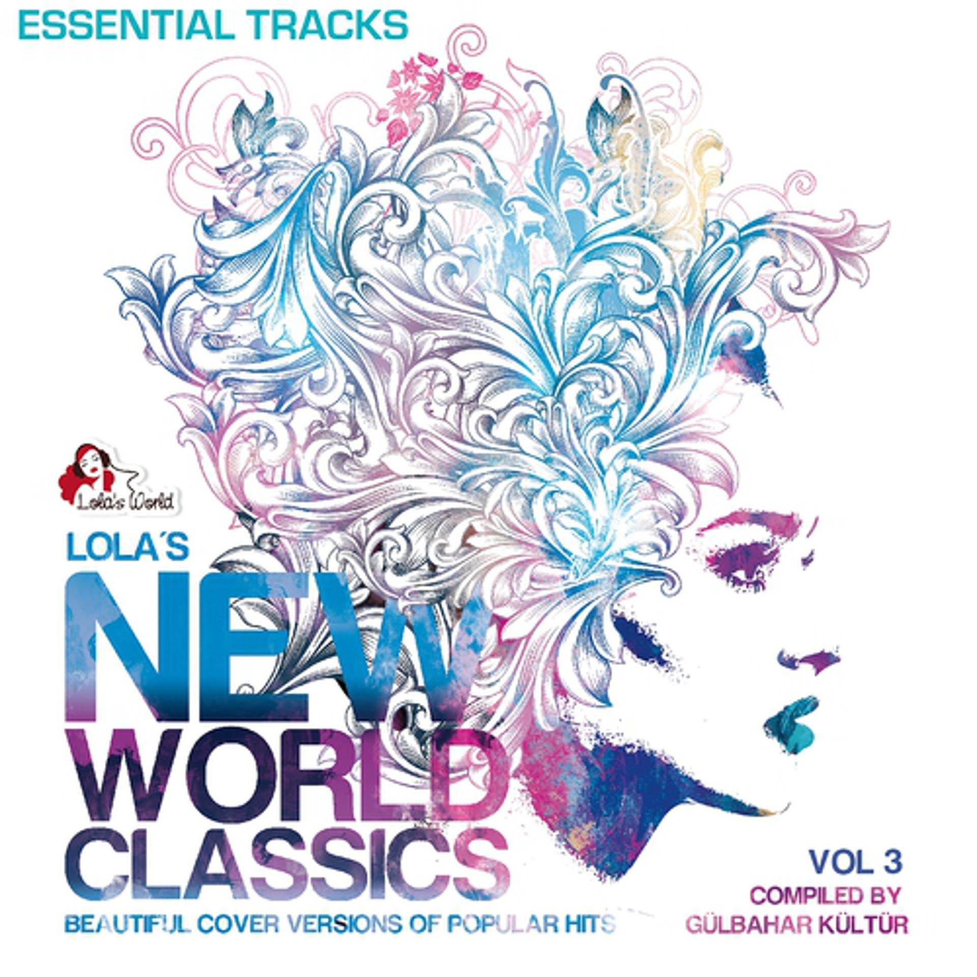 Постер альбома Lola's New World Classics, Vol. 3 - Essential Tracks