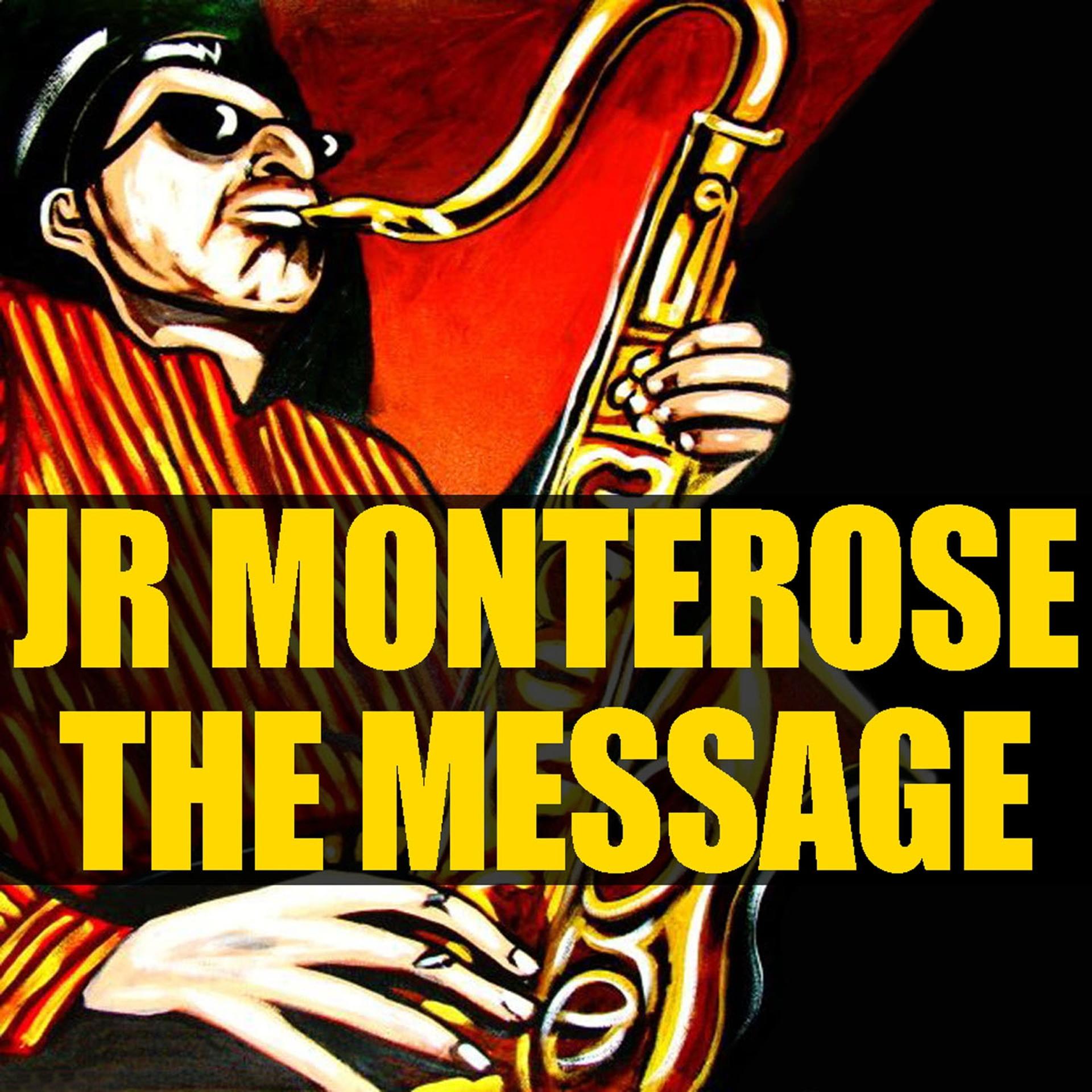 Постер альбома Jr Monterose: The Message