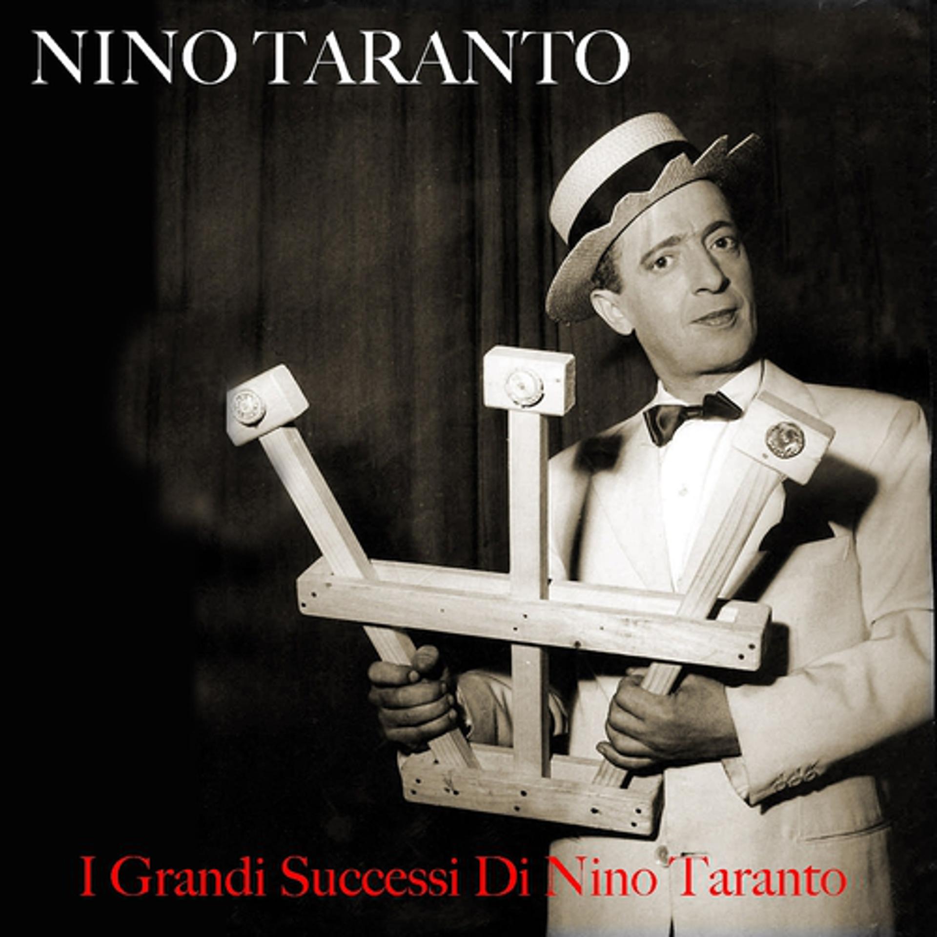 Постер альбома Nino Taranto: I Grandi Successi Di Nino Taranto