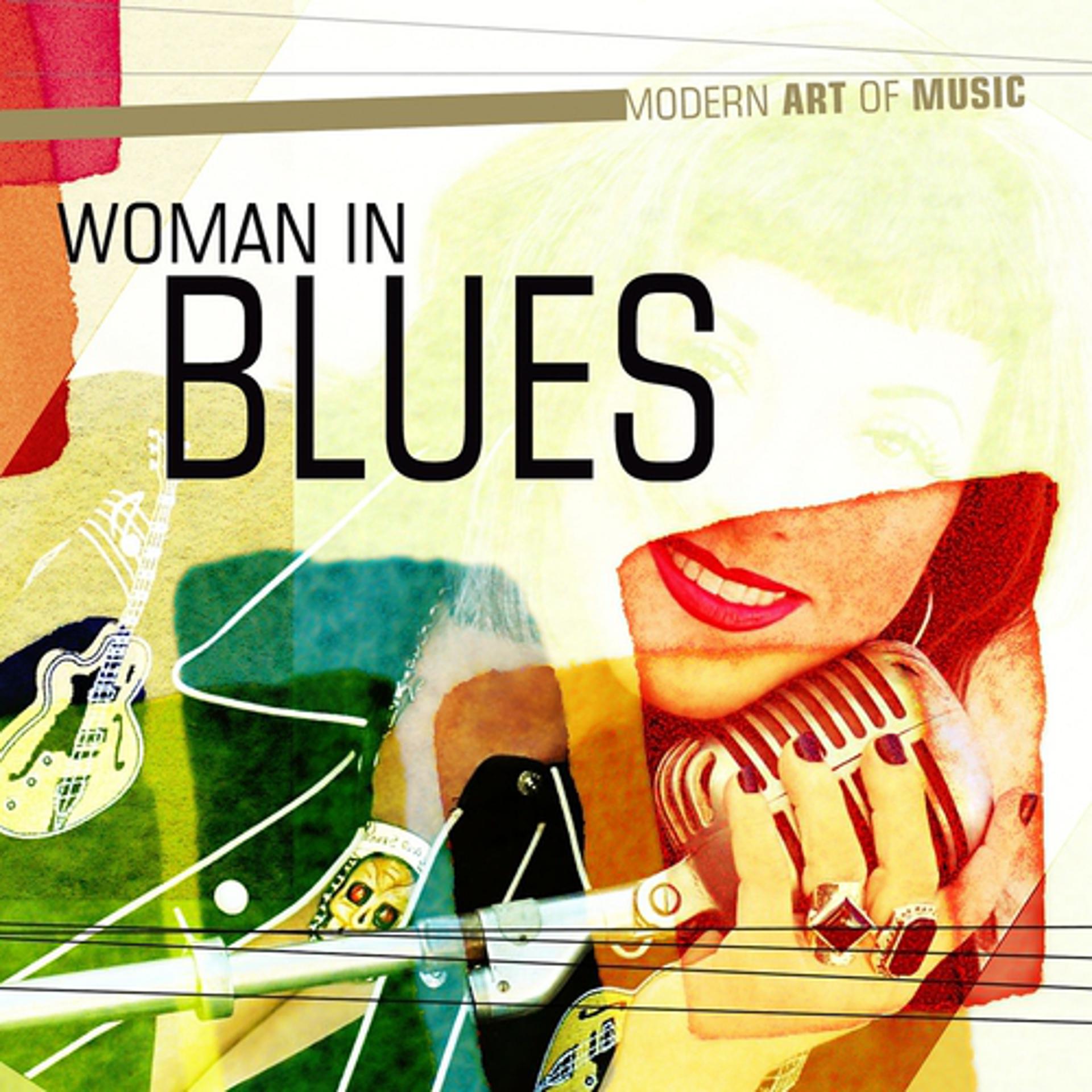 Постер альбома Modern Art of Music: Woman in Blues