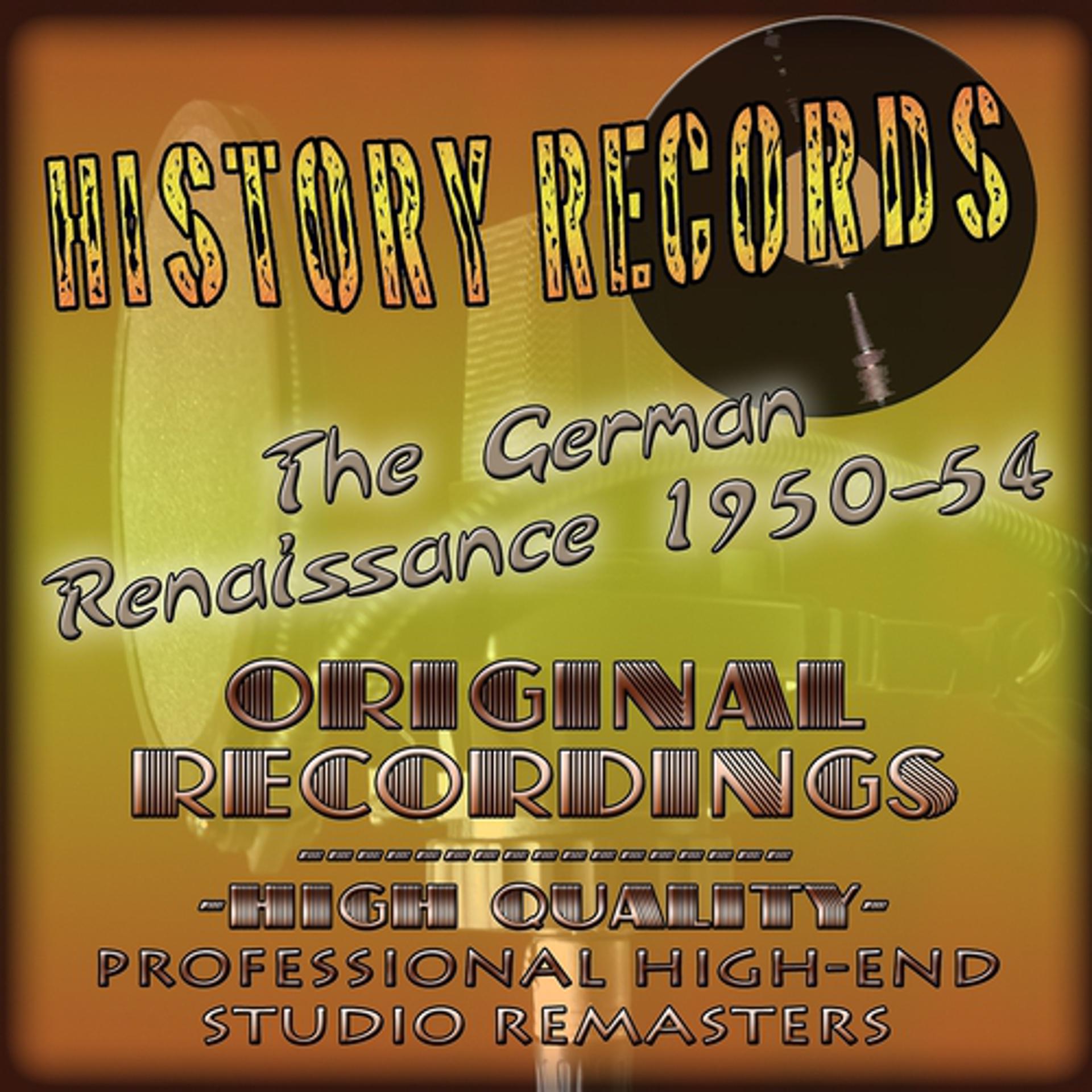 Постер альбома History Records - German Edition - The Renaissance 1950-54 (Original Recordings - Remastered)