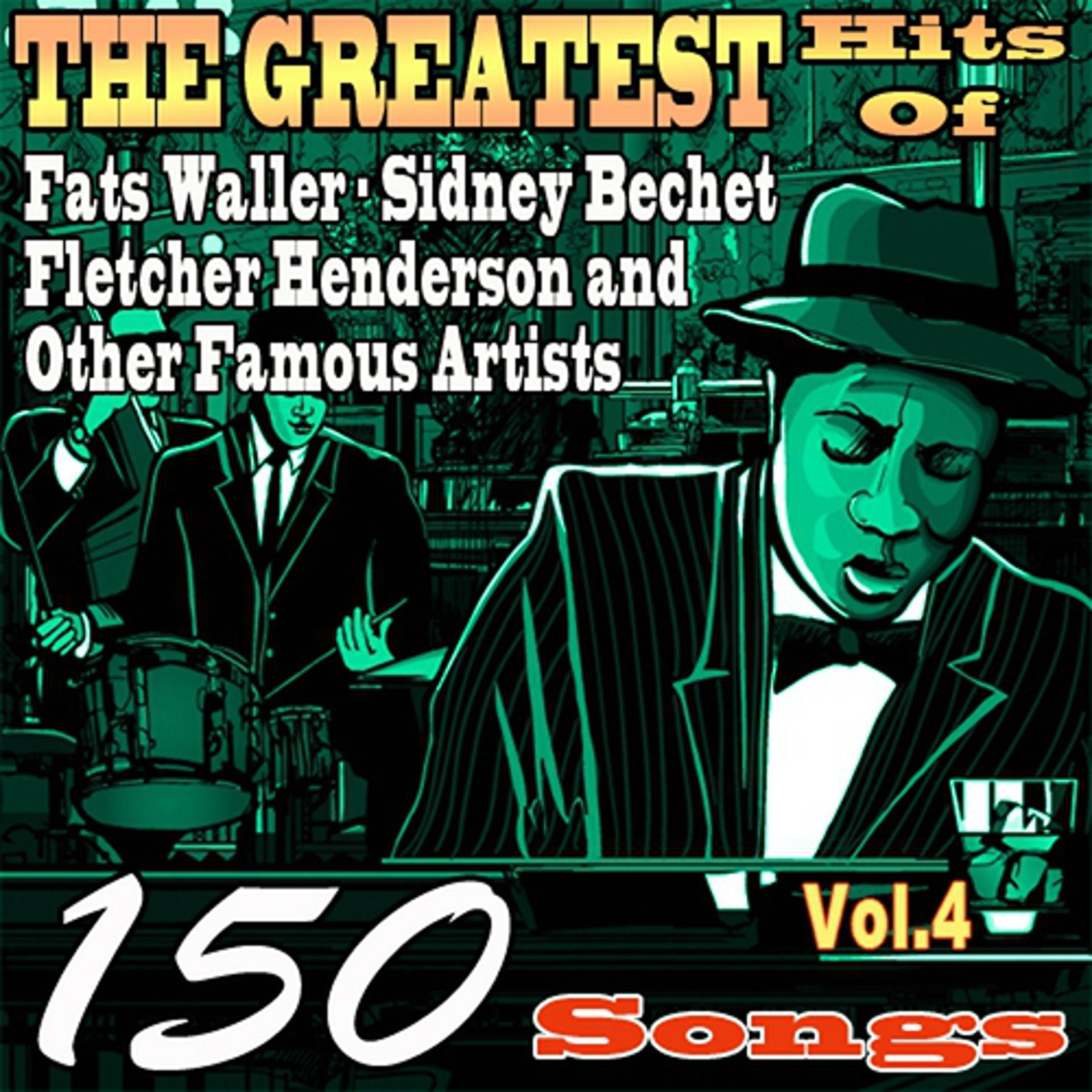 Постер альбома The Greatest Hits of Fats Waller, Sidney Bechet, Fletcher Henderson and Other Famous Artists, Vol. 4