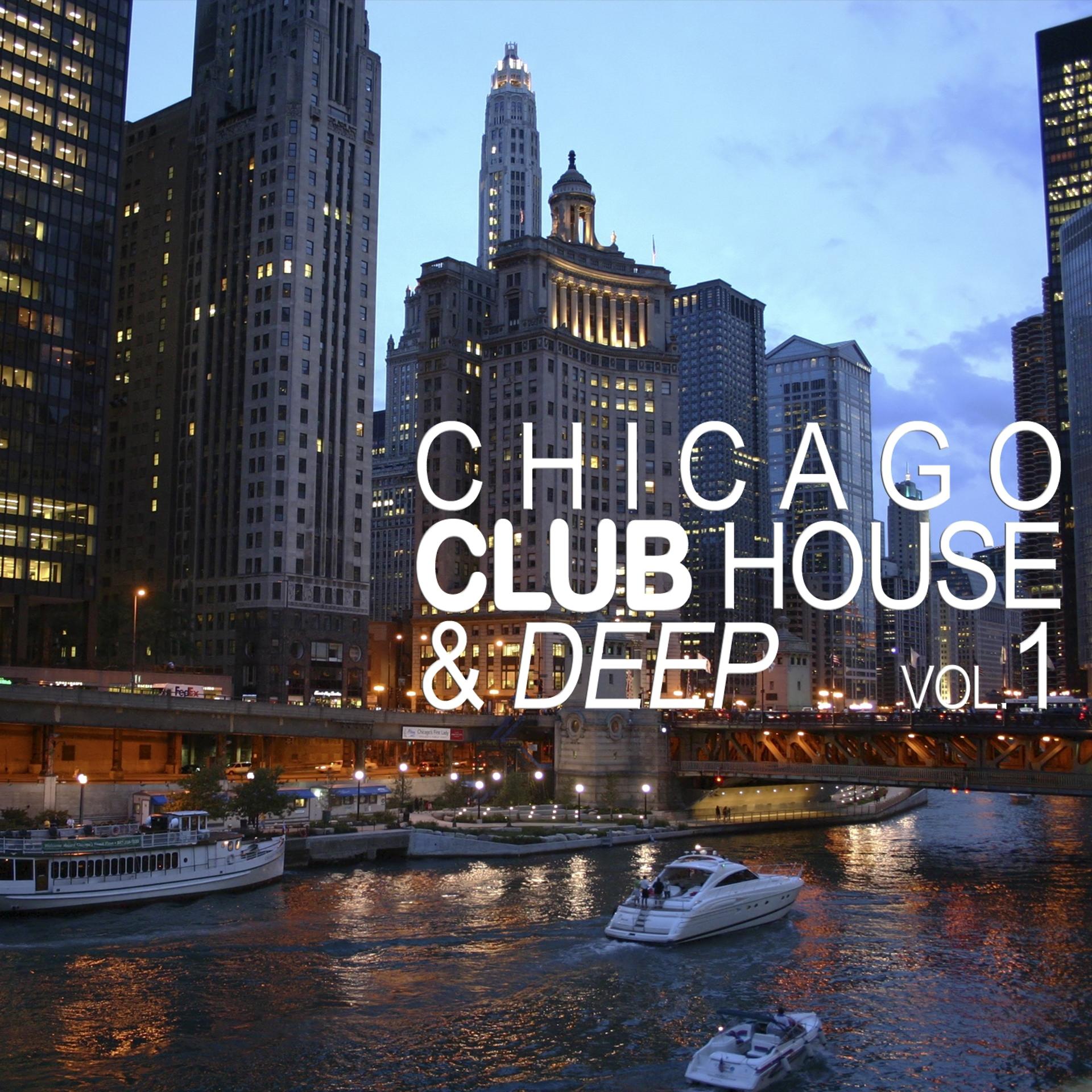 Постер альбома Chicago Club House & Deep, Vol. 1