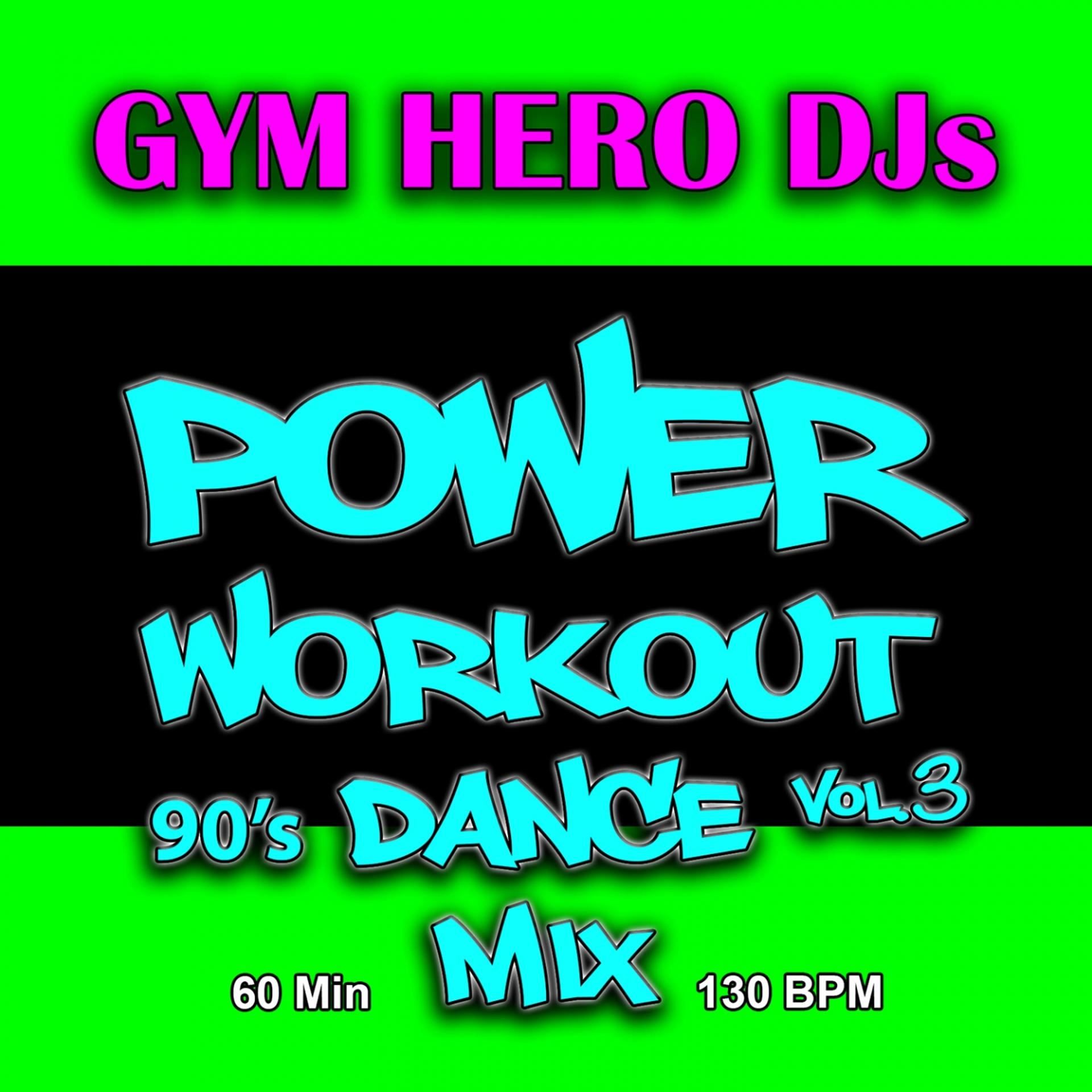 Постер альбома Power Workout Dance, Vol. 3 (Remixes, 90's)