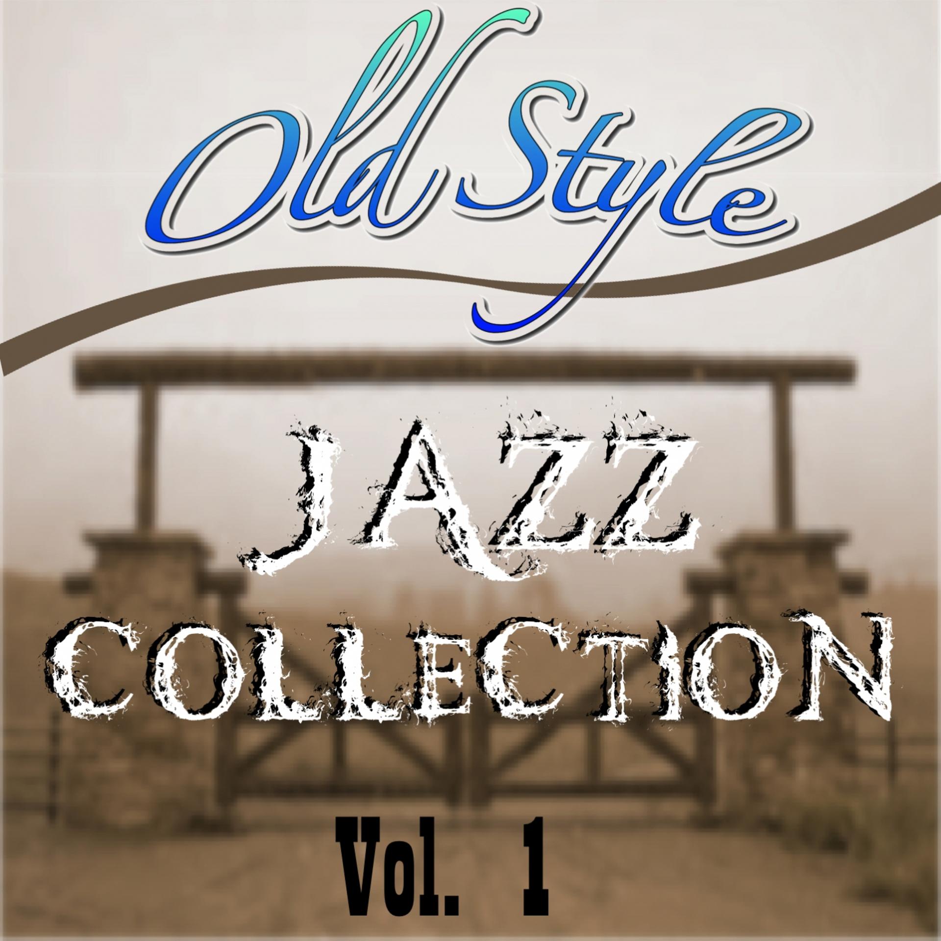 Постер альбома Old Style Jazz Collection, Vol. 1